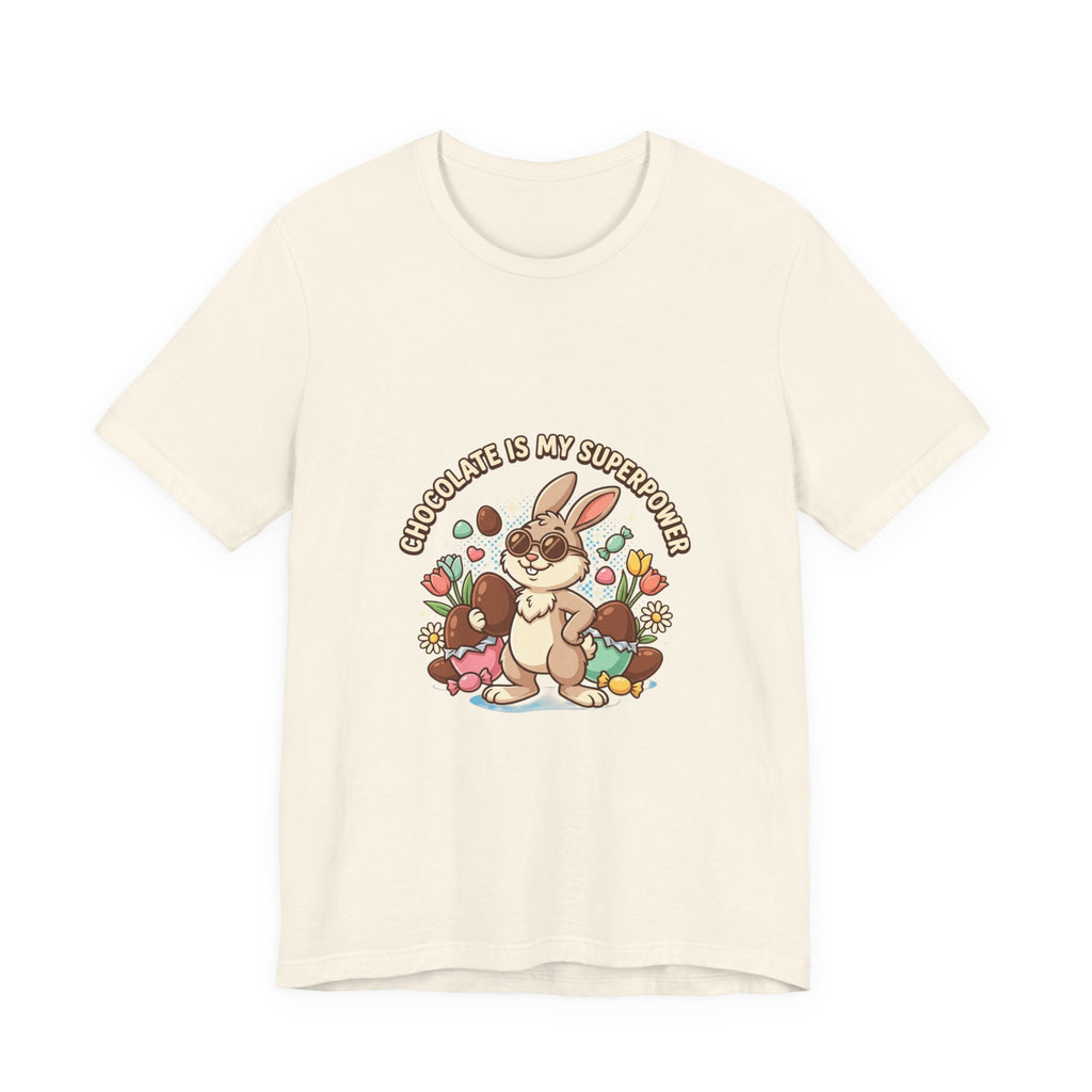 Easter Bunny Tee — "Chocolate Is My Superpower" Cute Bunny Easter T-Shirt