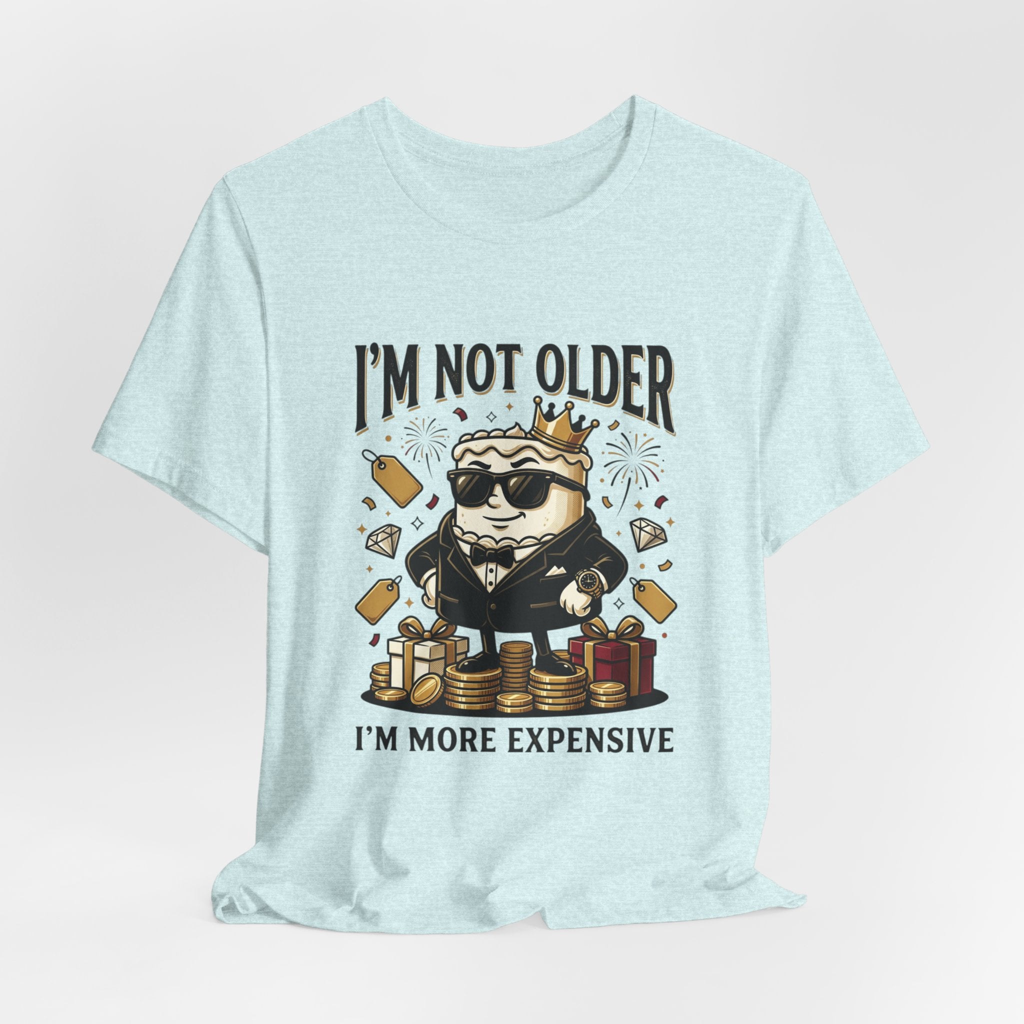 I'm Not Older I'm More Expensive T-Shirt – Funny Birthday Cat King Tee