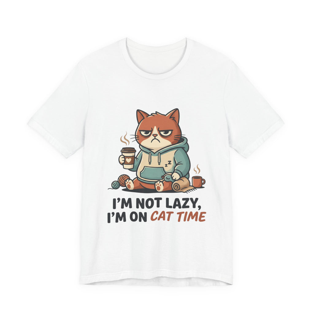 Cat Time T-Shirt — "I’m Not Lazy, I’m On Cat Time" Graphic Tee