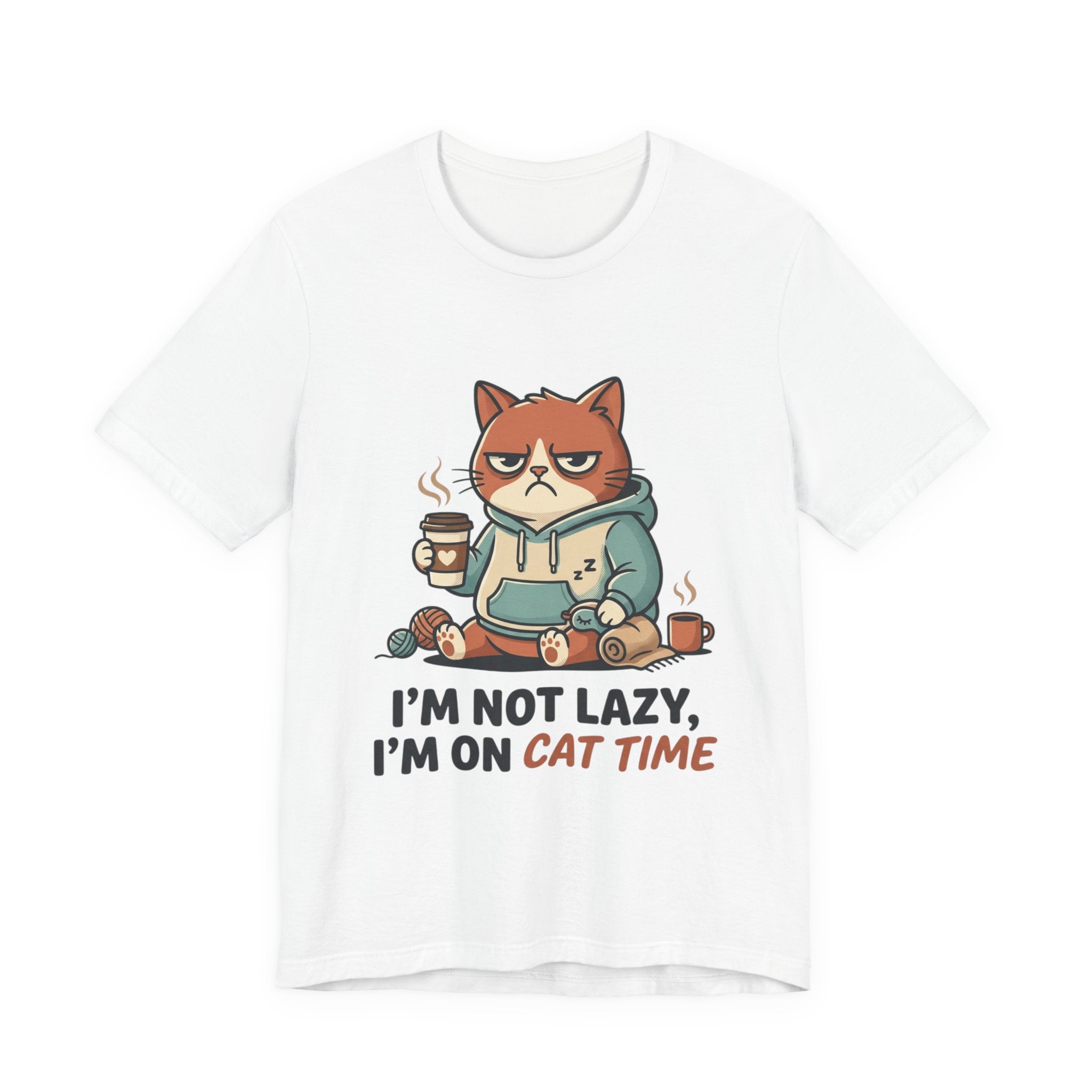 Cat Time T-Shirt — "I’m Not Lazy, I’m On Cat Time" Graphic Tee