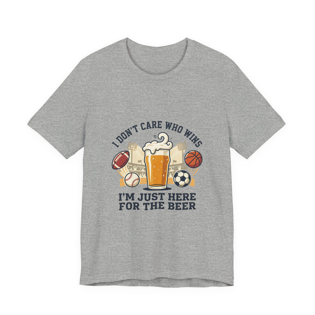 I'm Just Here for the Beer T-Shirt — Funny Sports Fan Beer Tee