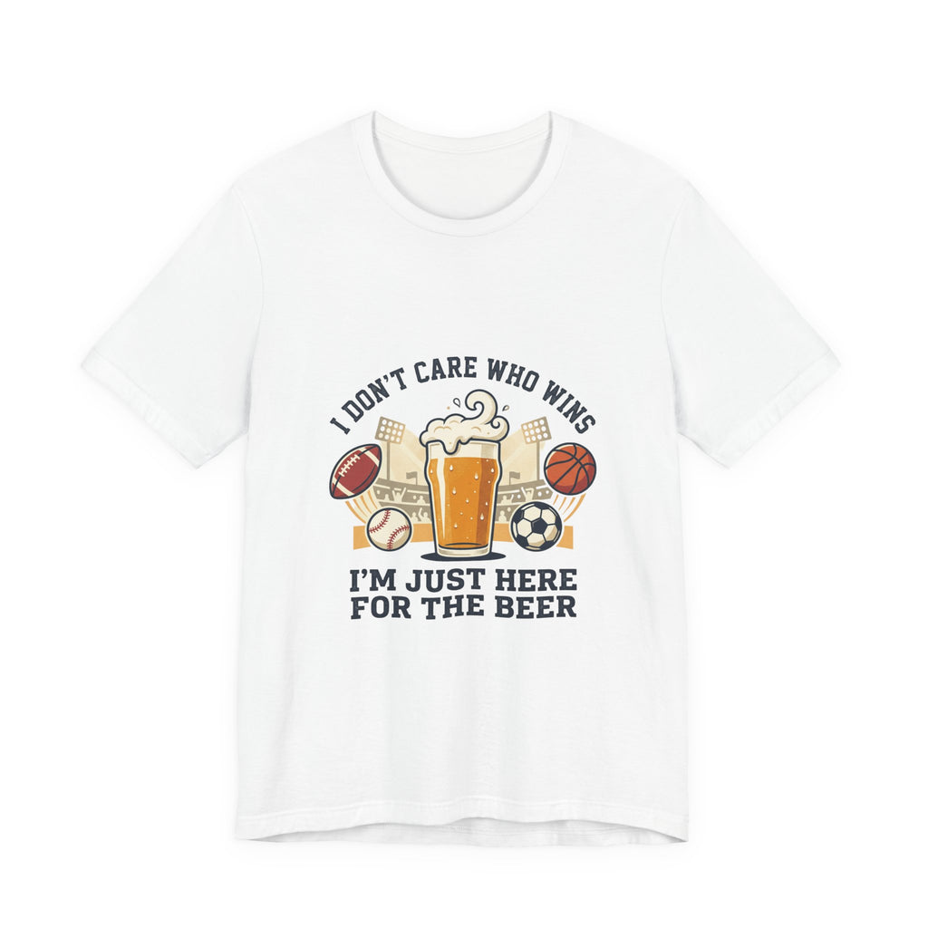 I'm Just Here for the Beer T-Shirt — Funny Sports Fan Beer Tee