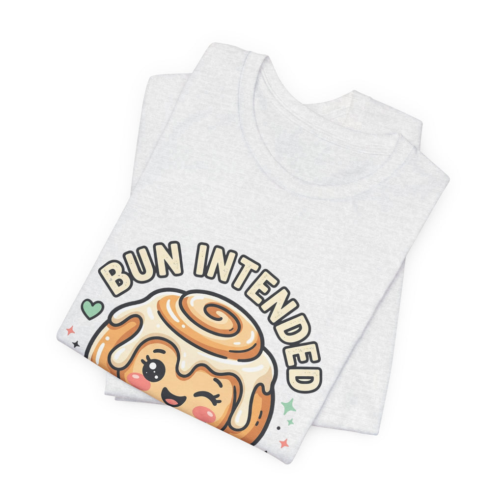 Bun Intended Cute Cinnamon Roll Tee