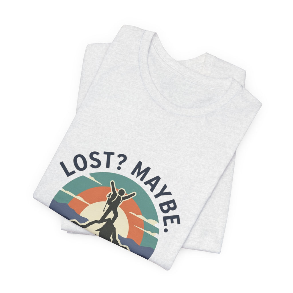Lost? Maybe. Happy? Definitely. Mountain Adventure T‑Shirt