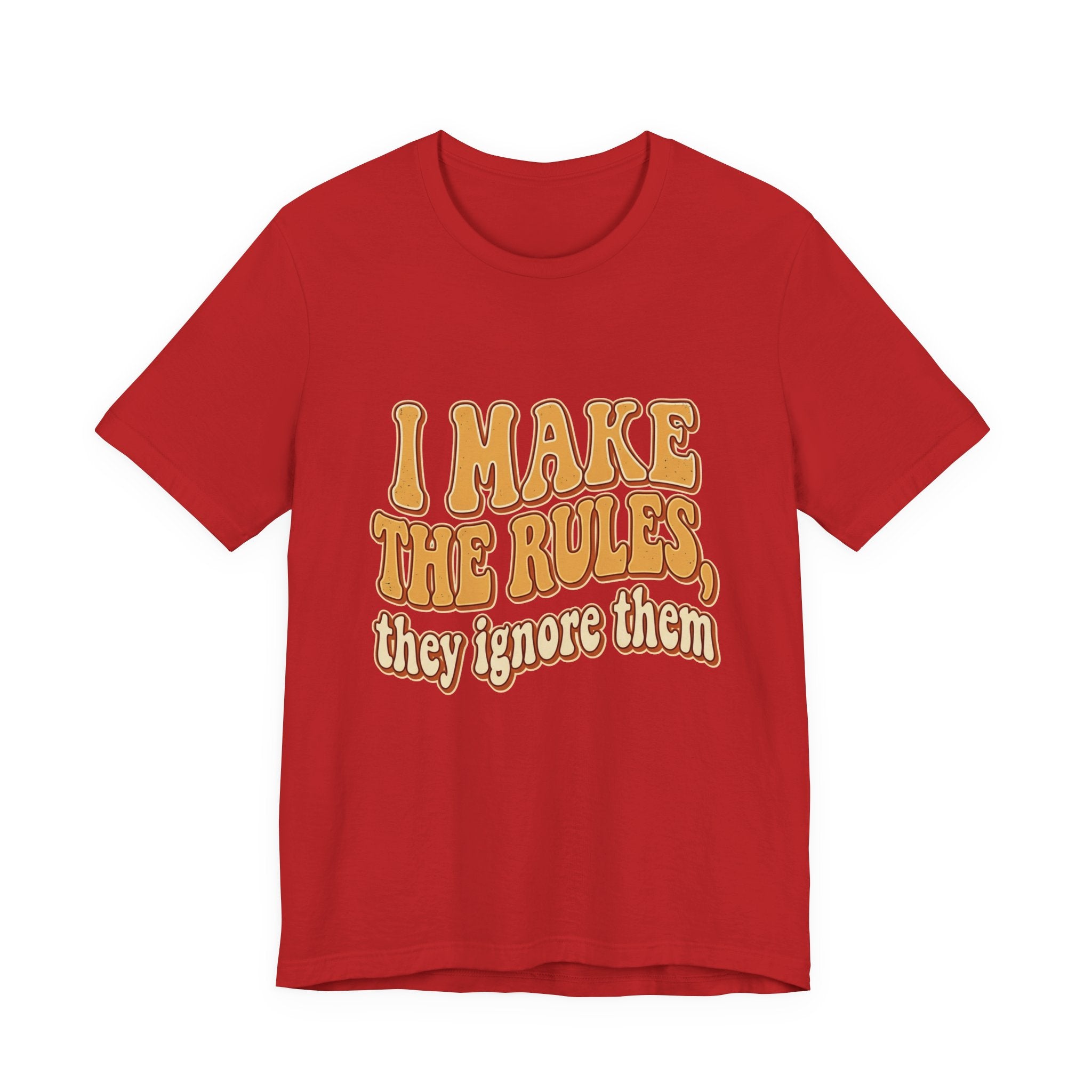 I Make The Rules They Ignore Them Tee — Funny Retro Graphic T-Shirt