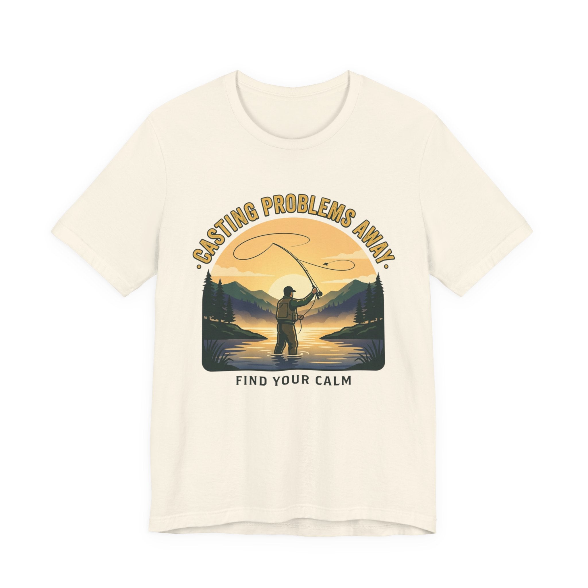 Fishing T-Shirt — "Casting Problems Away, Find Your Calm" Outdoor Angler Tee