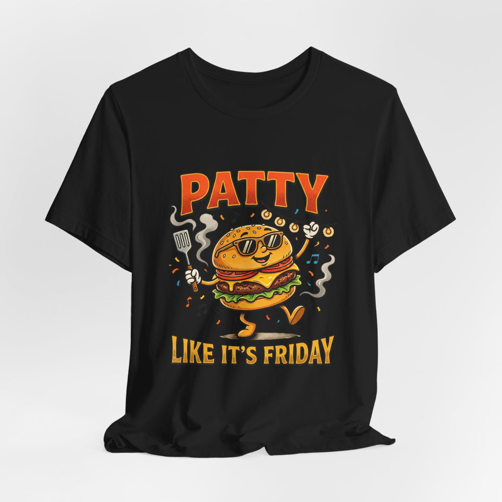 Patty Like It's Friday Burger T-Shirt