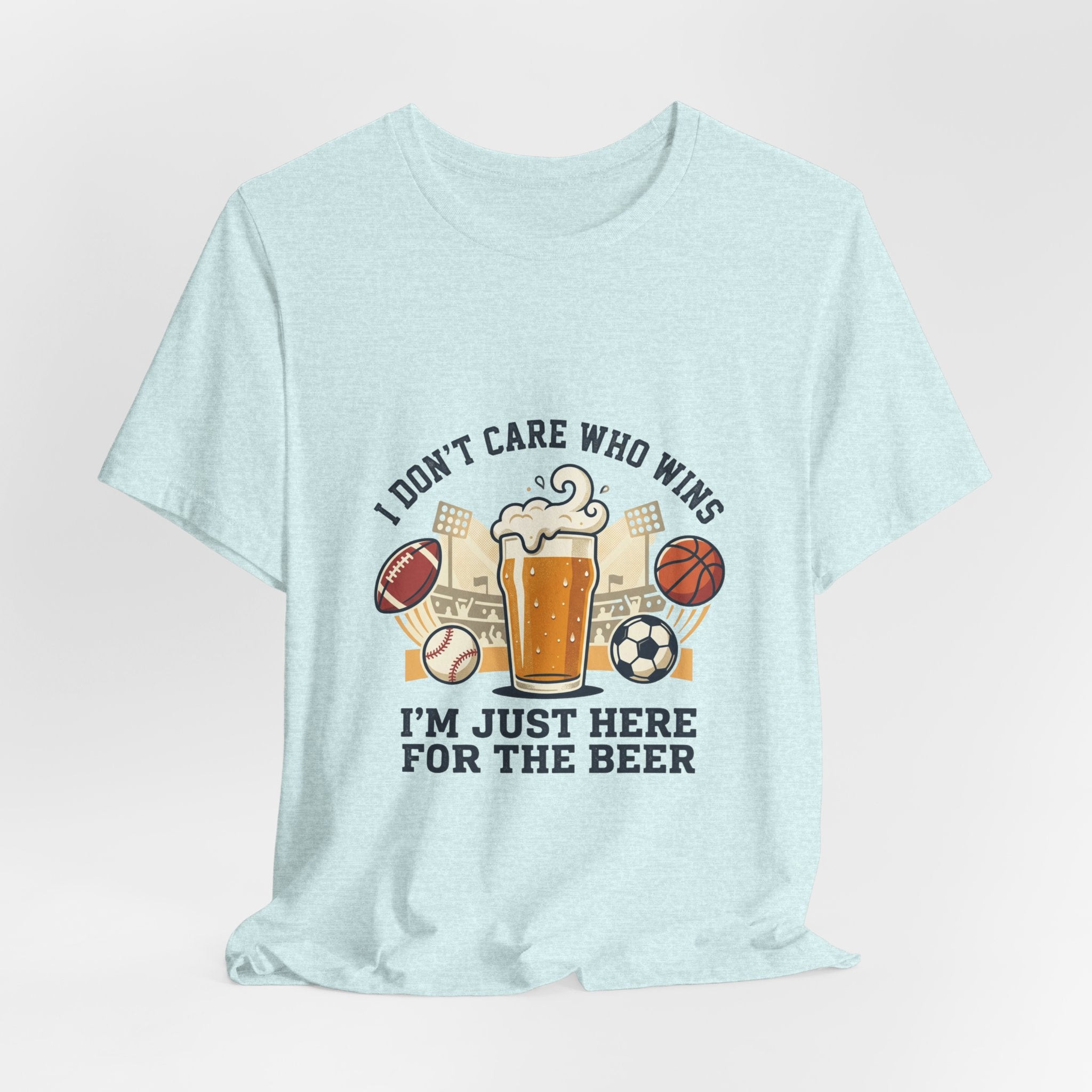 I'm Just Here for the Beer T-Shirt — Funny Sports Fan Beer Tee