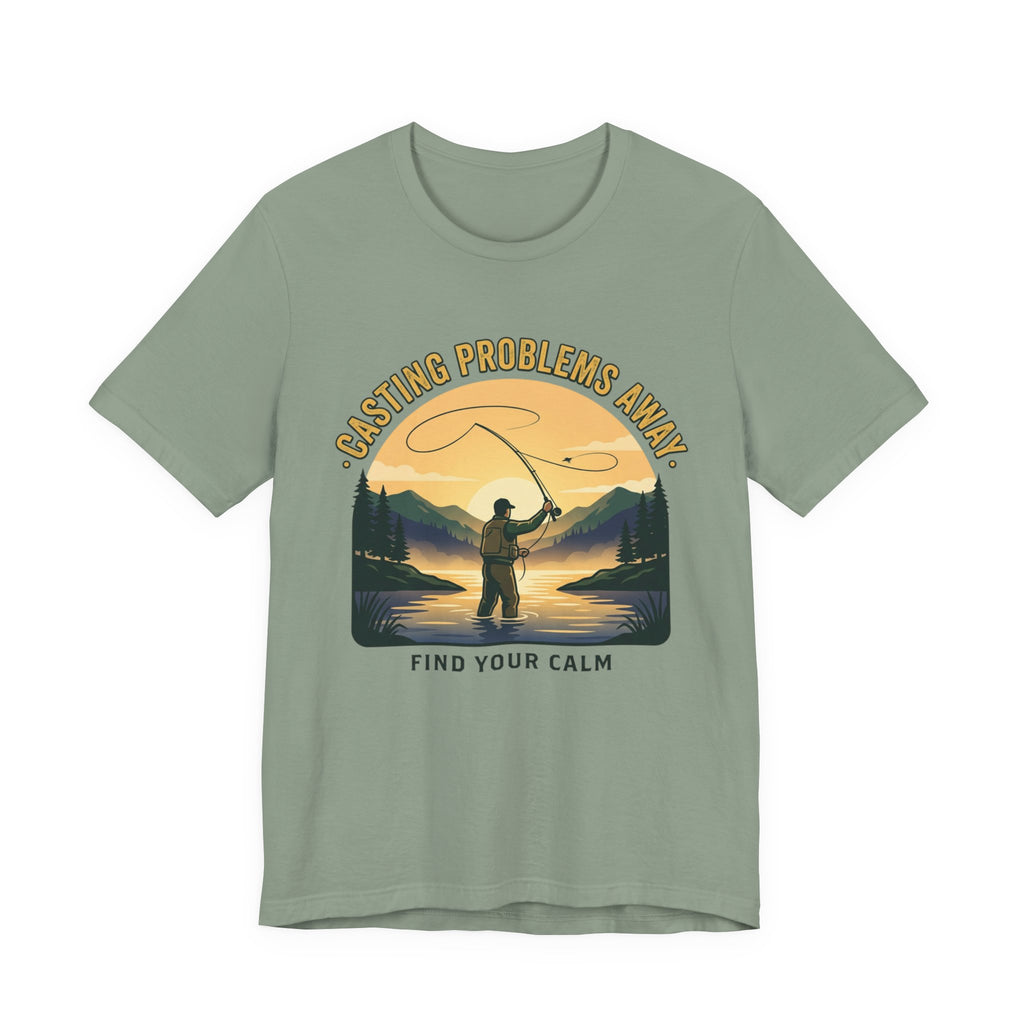Fishing T-Shirt — "Casting Problems Away, Find Your Calm" Outdoor Angler Tee
