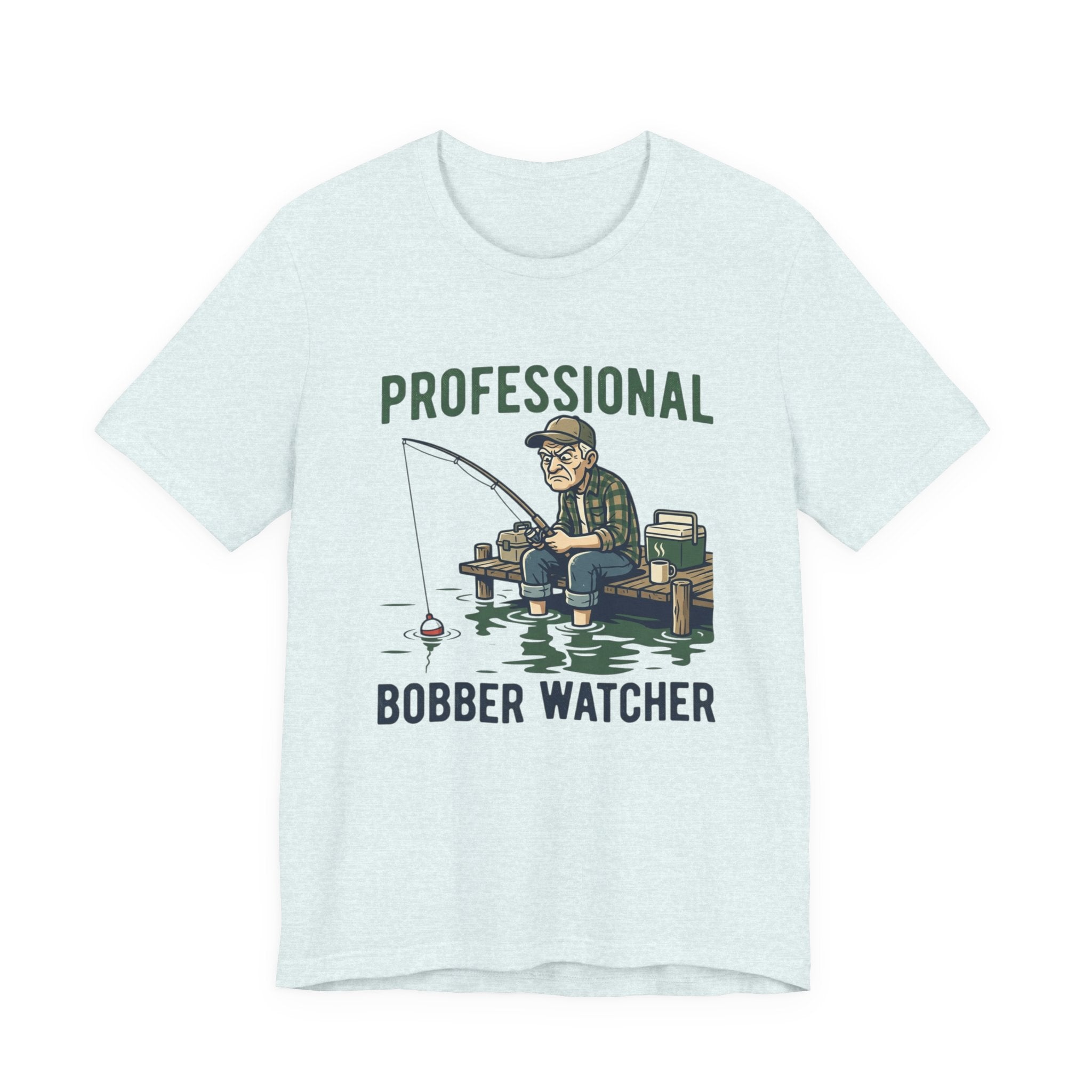 Professional Bobber Watcher Fishing T‑Shirt