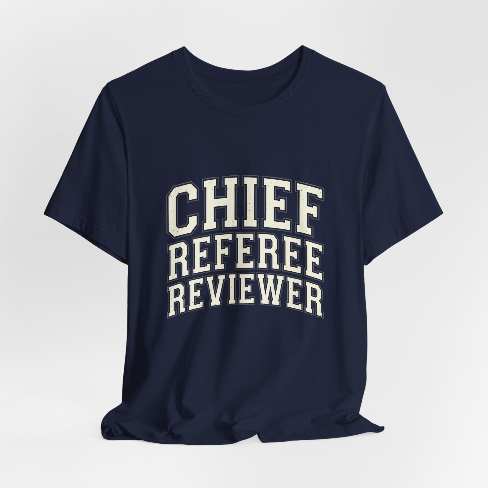 Chief Referee Reviewer T-Shirt – Funny Sports Official Tee