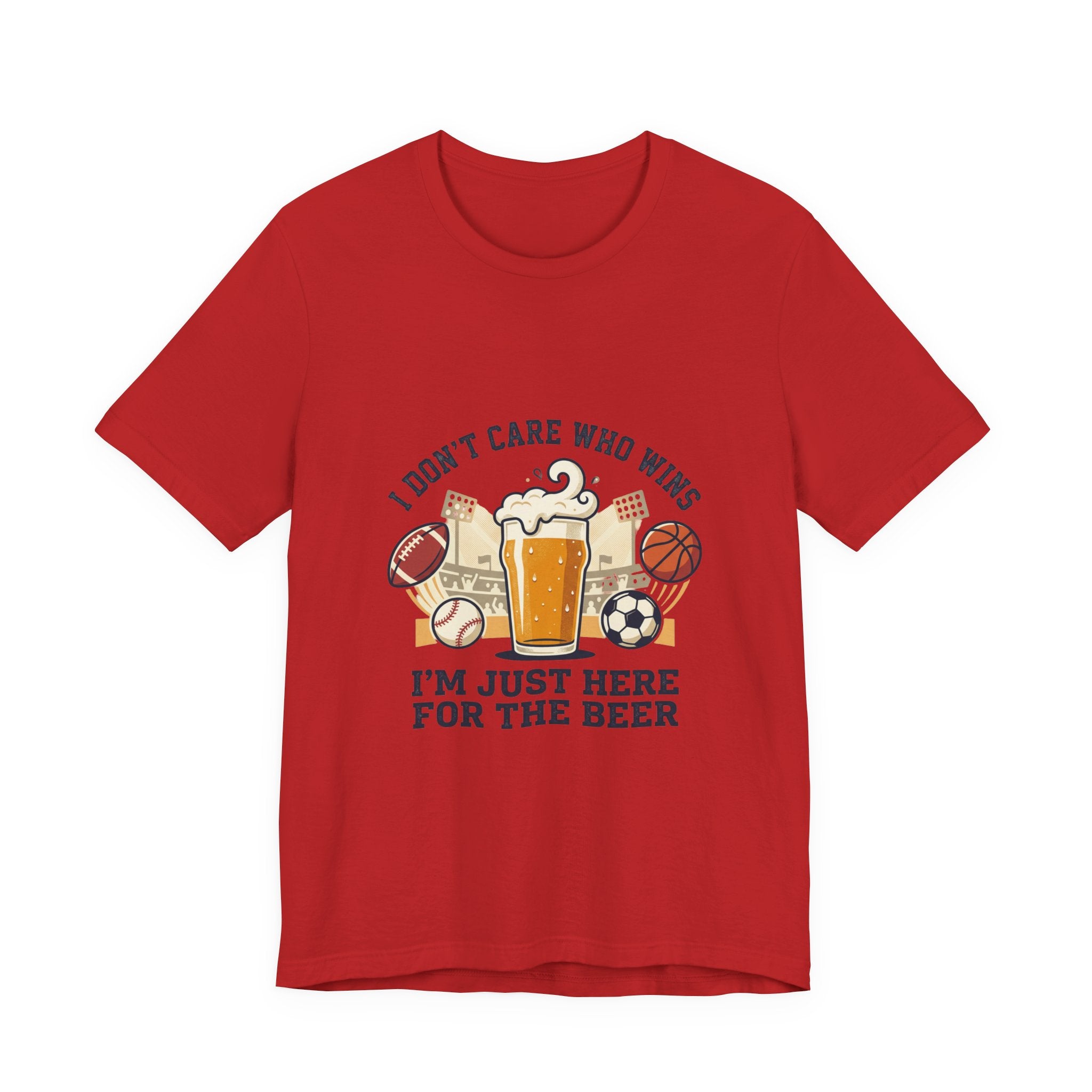 I'm Just Here for the Beer T-Shirt — Funny Sports Fan Beer Tee