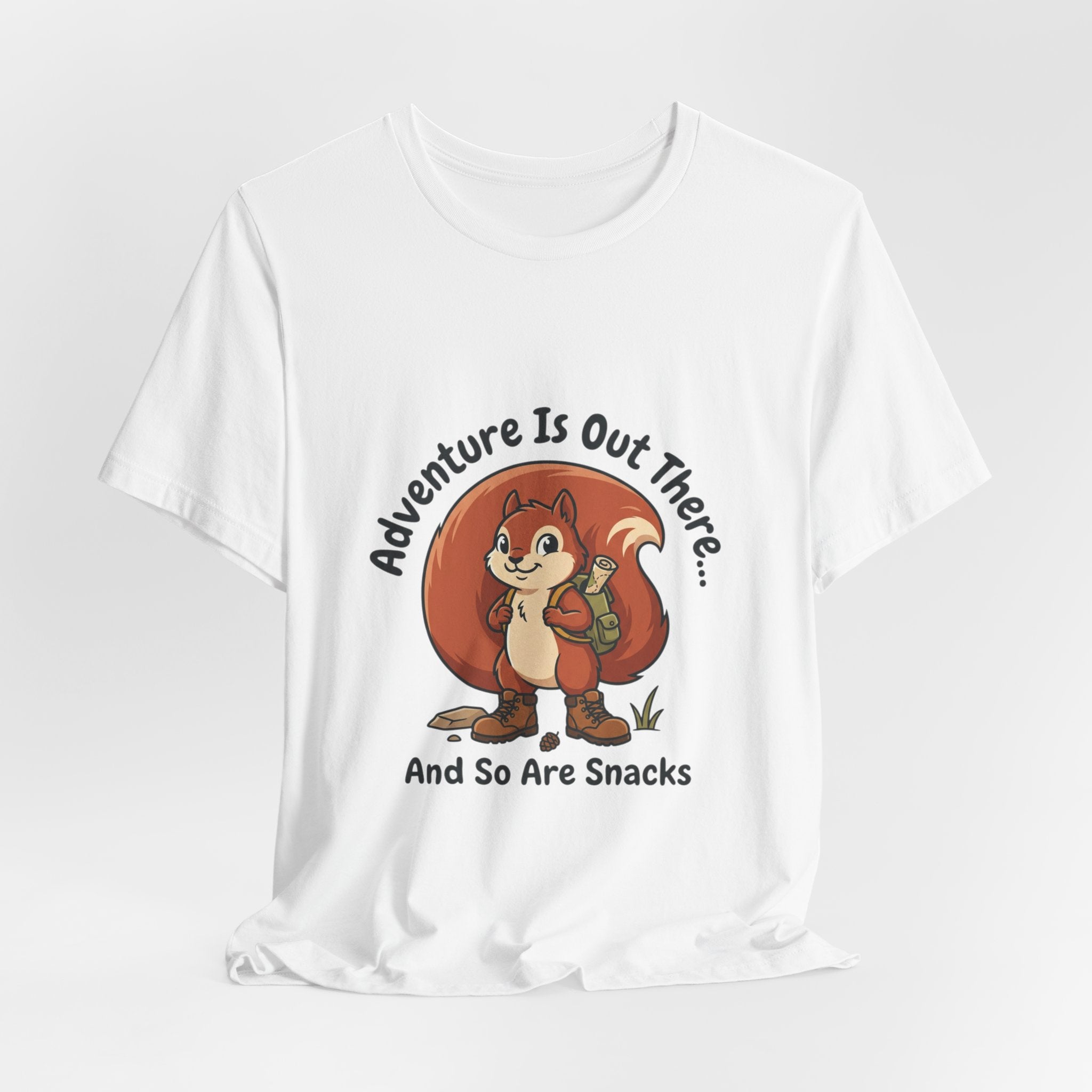 Adventure Is Out There T-Shirt — Cute Squirrel Hiker “And So Are Snacks” Graphic Tee