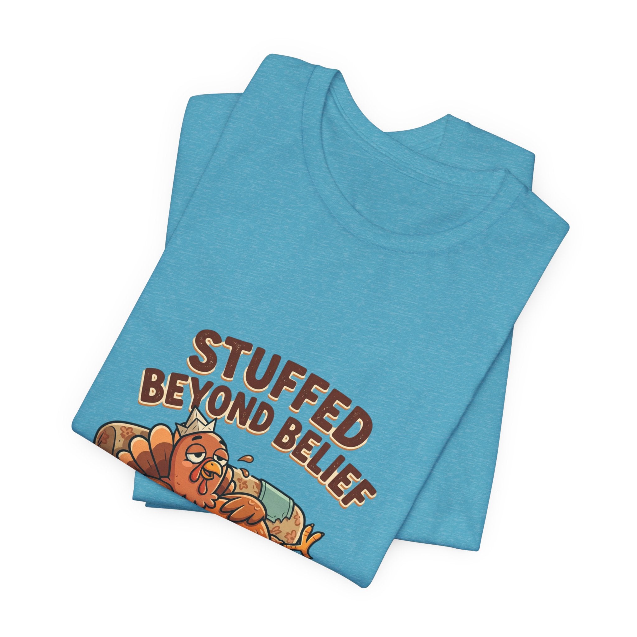 Stuffed Beyond Belief T-Shirt — Funny Thanksgiving Turkey Couch Potato Tee