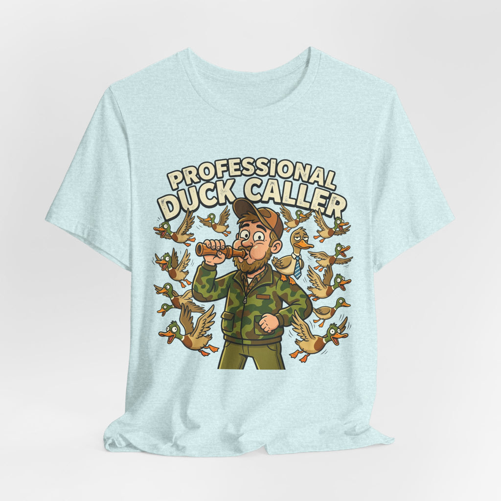 Professional Duck Caller T-Shirt — Funny Hunting Tee for Duck Hunters
