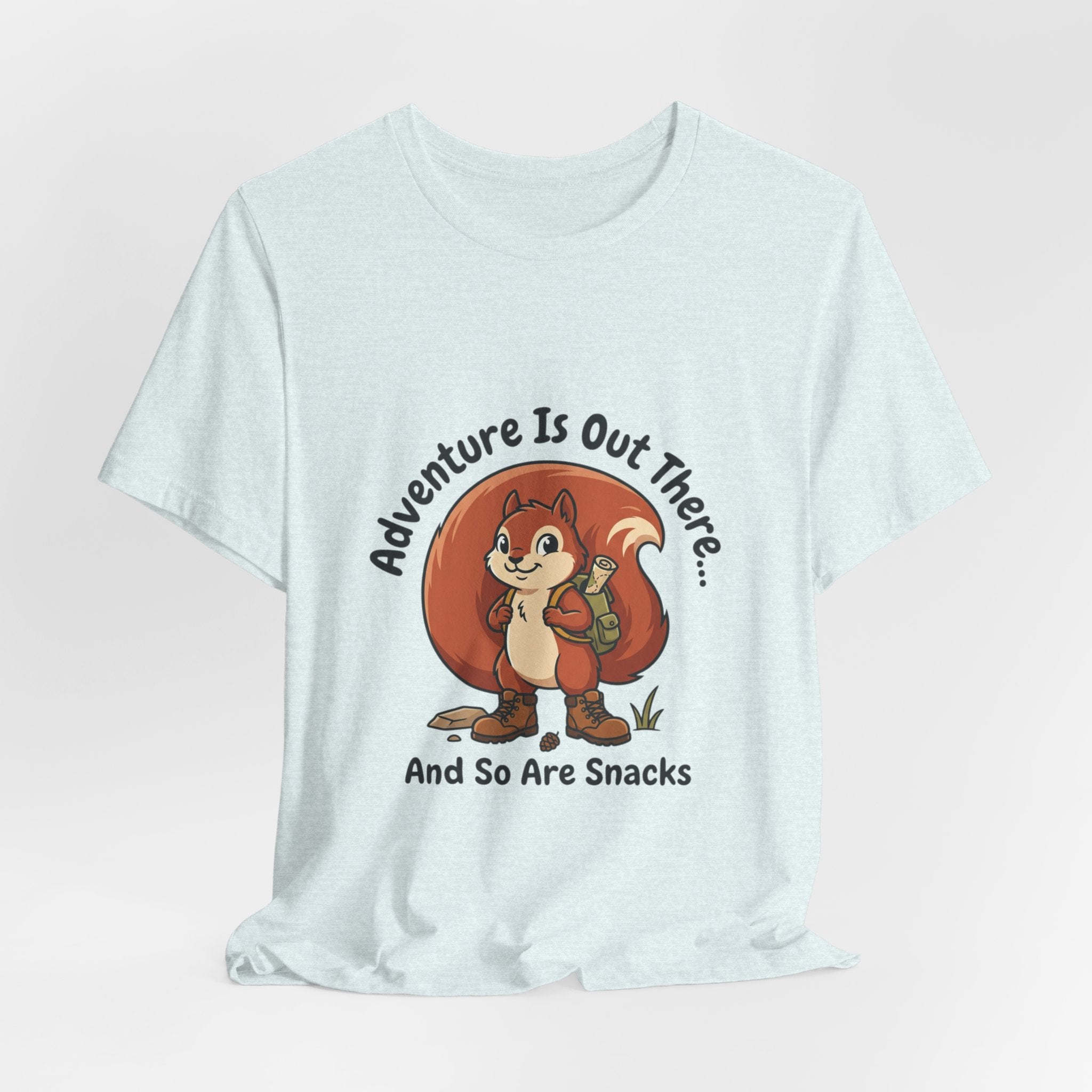 Adventure Is Out There T-Shirt — Cute Squirrel Hiker “And So Are Snacks” Graphic Tee