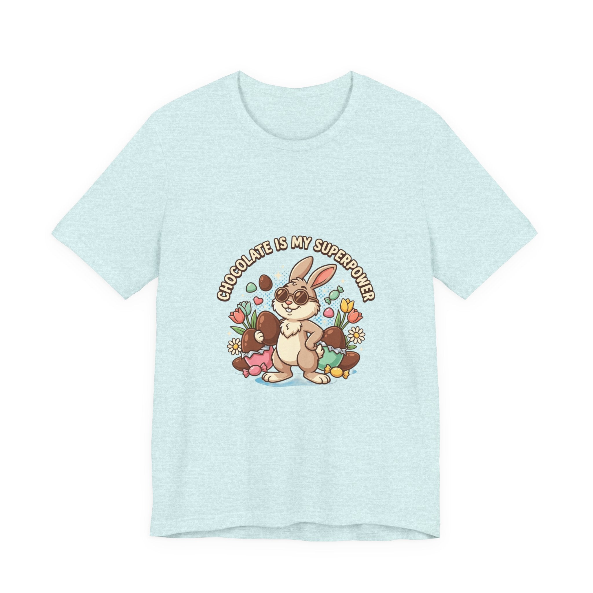 Easter Bunny Tee — "Chocolate Is My Superpower" Cute Bunny Easter T-Shirt
