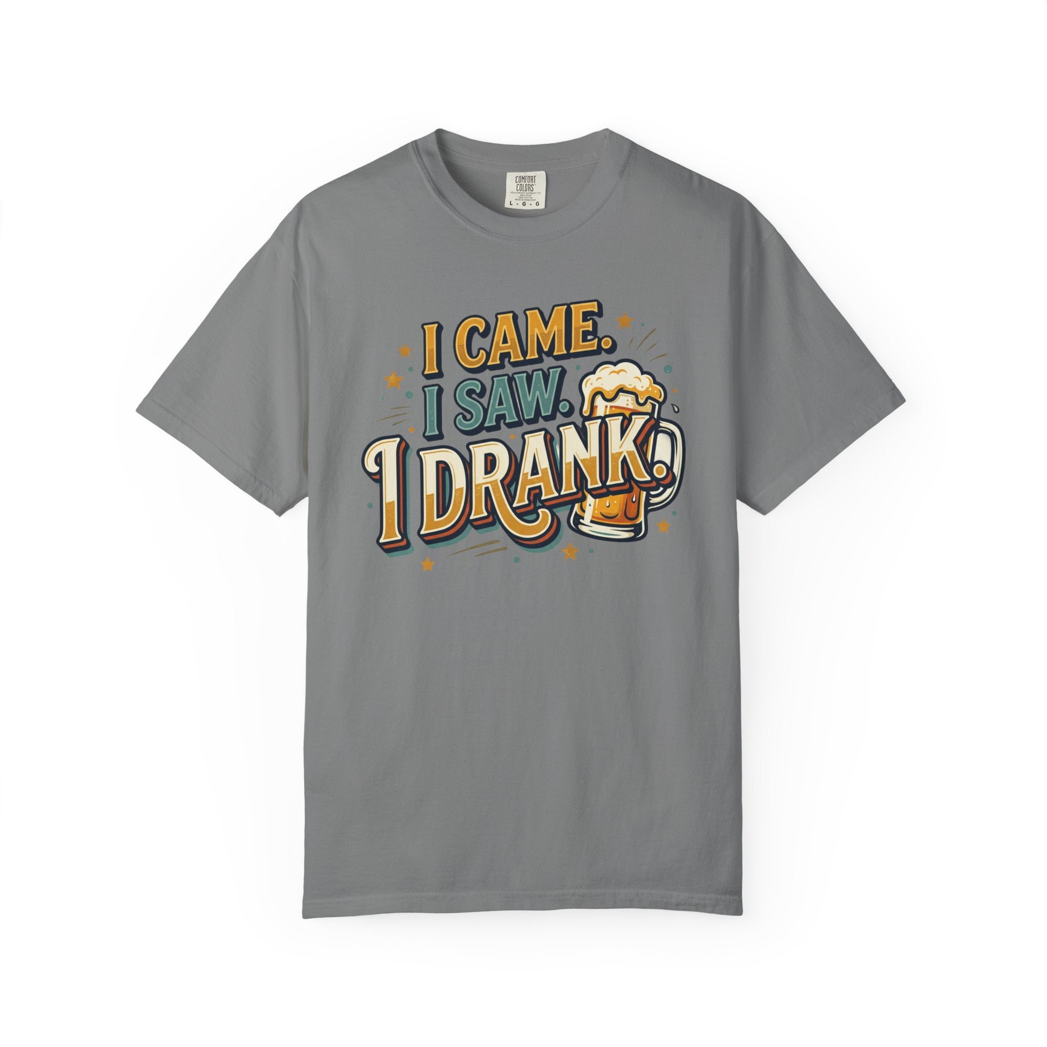I Came I Saw I Drank Beer T-Shirt — Funny Drinking Graphic Tee for Parties & St. Patrick’s Day