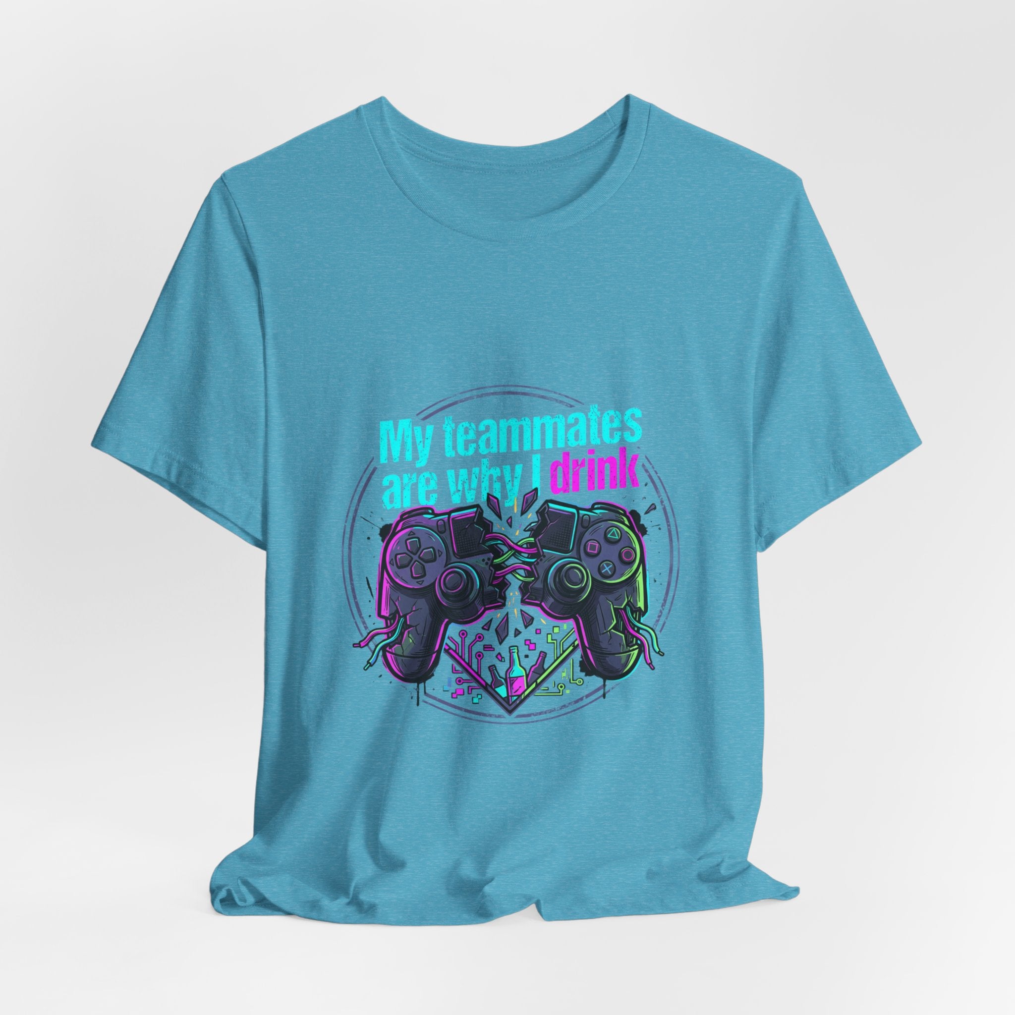 Gamer Tee — "My Teammates Are Why I Drink" Graphic Shirt