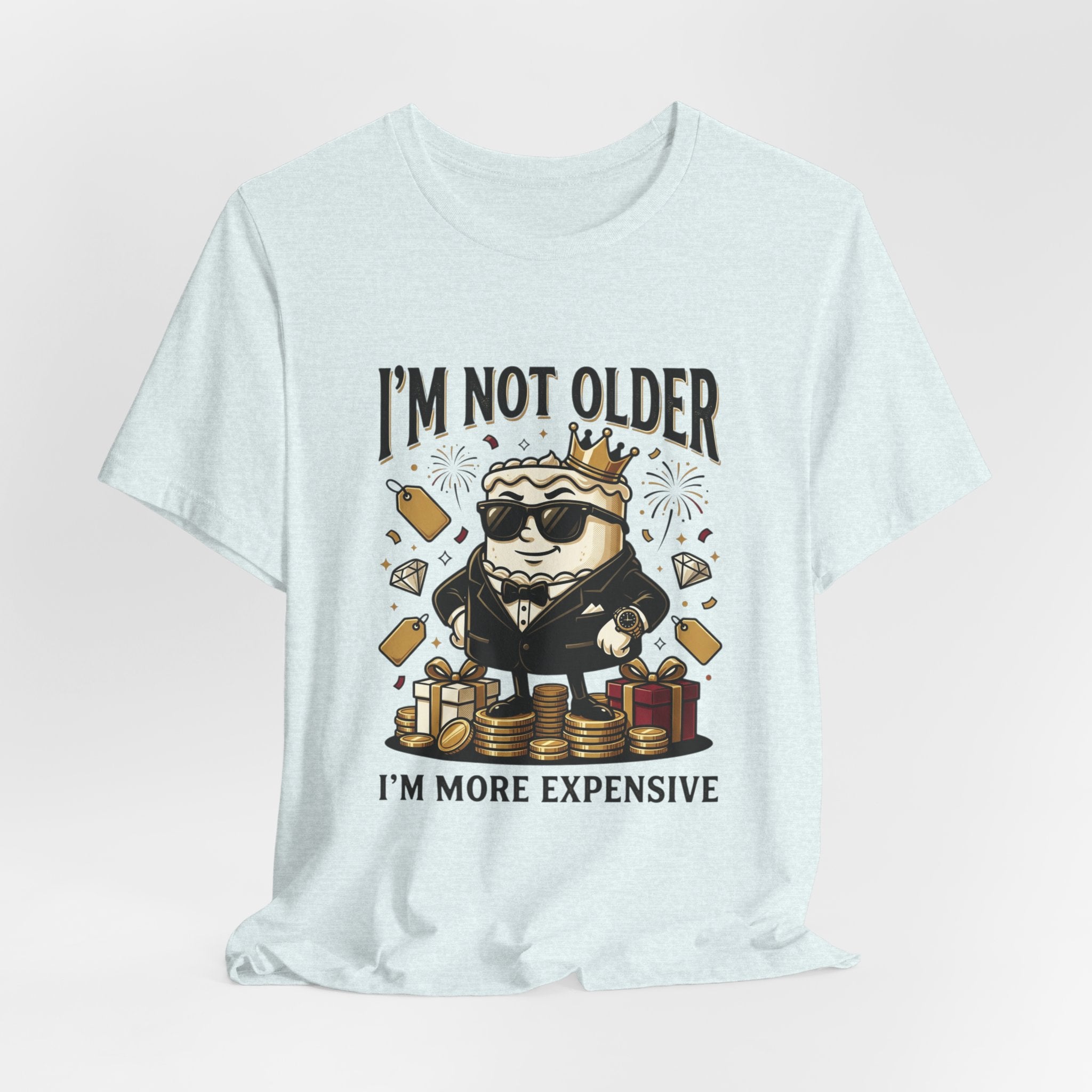 I'm Not Older I'm More Expensive T-Shirt – Funny Birthday Cat King Tee