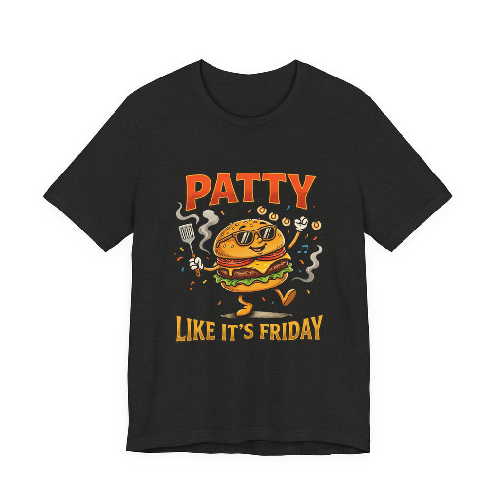 Patty Like It's Friday Burger T-Shirt