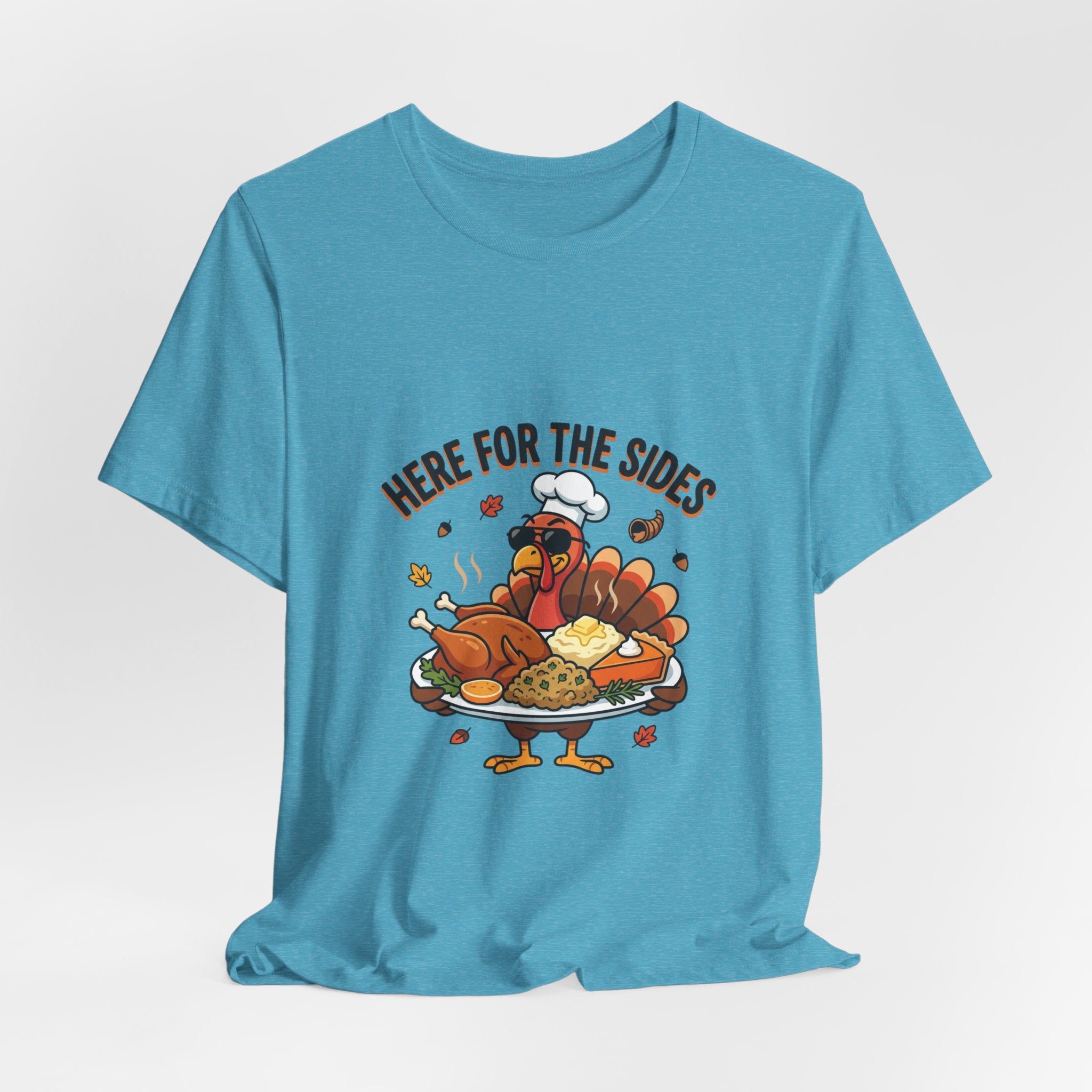 Thanksgiving Turkey Tee "Here For The Sides"