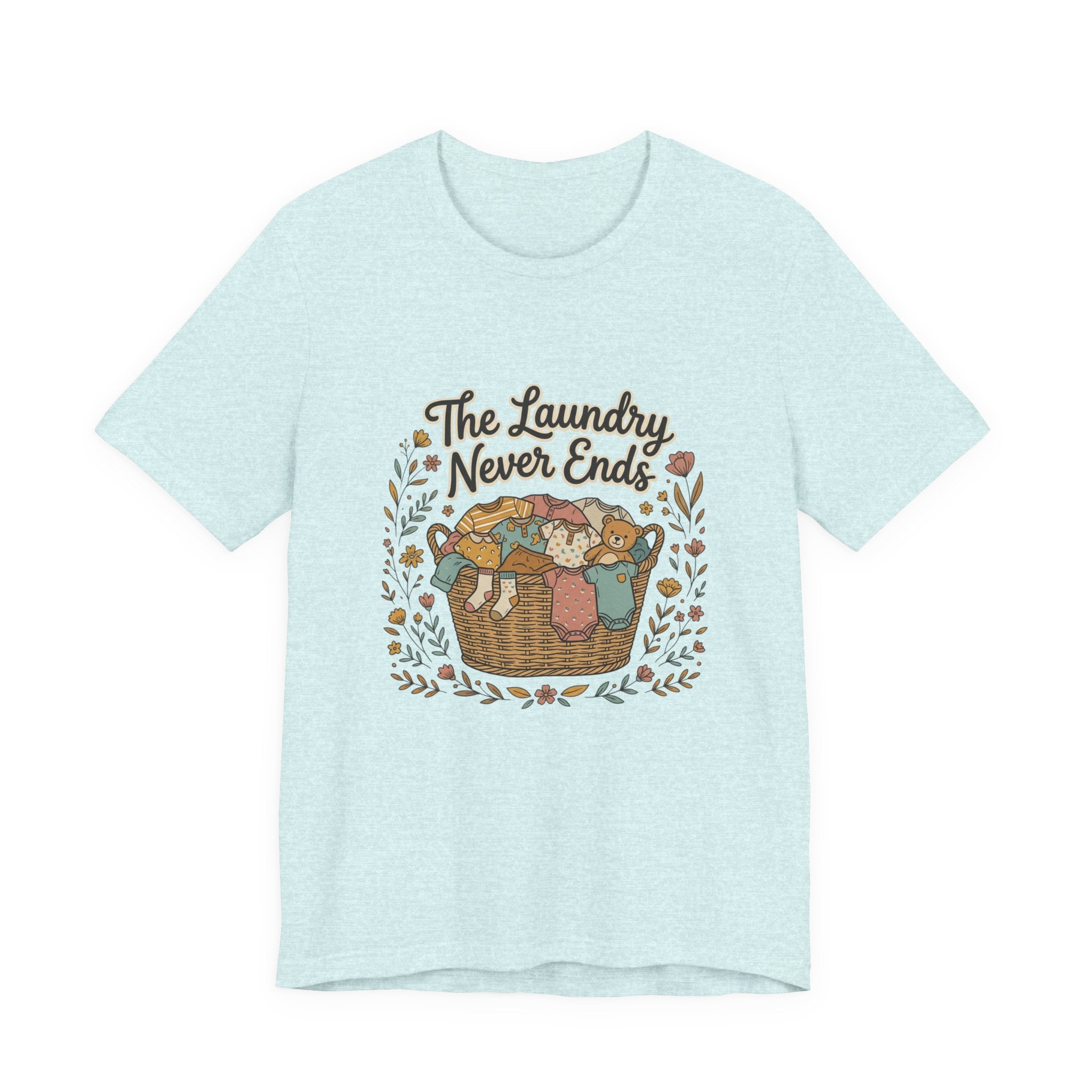 The Laundry Never Ends T-Shirt — Funny Laundry Tee