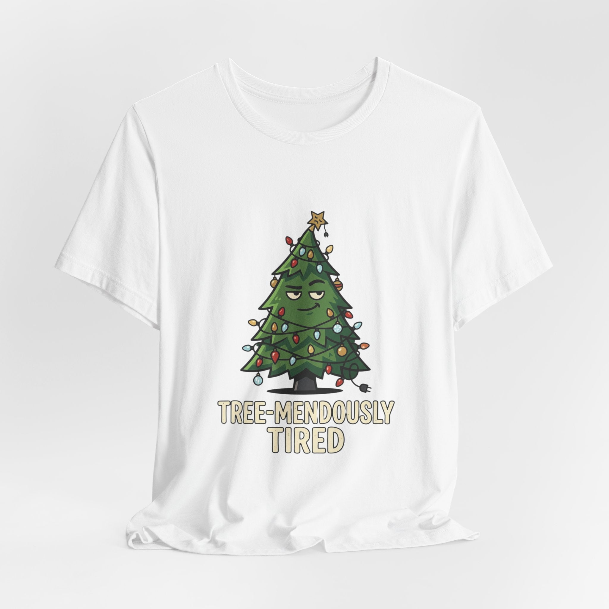Tree-mendously Tired Christmas Tee