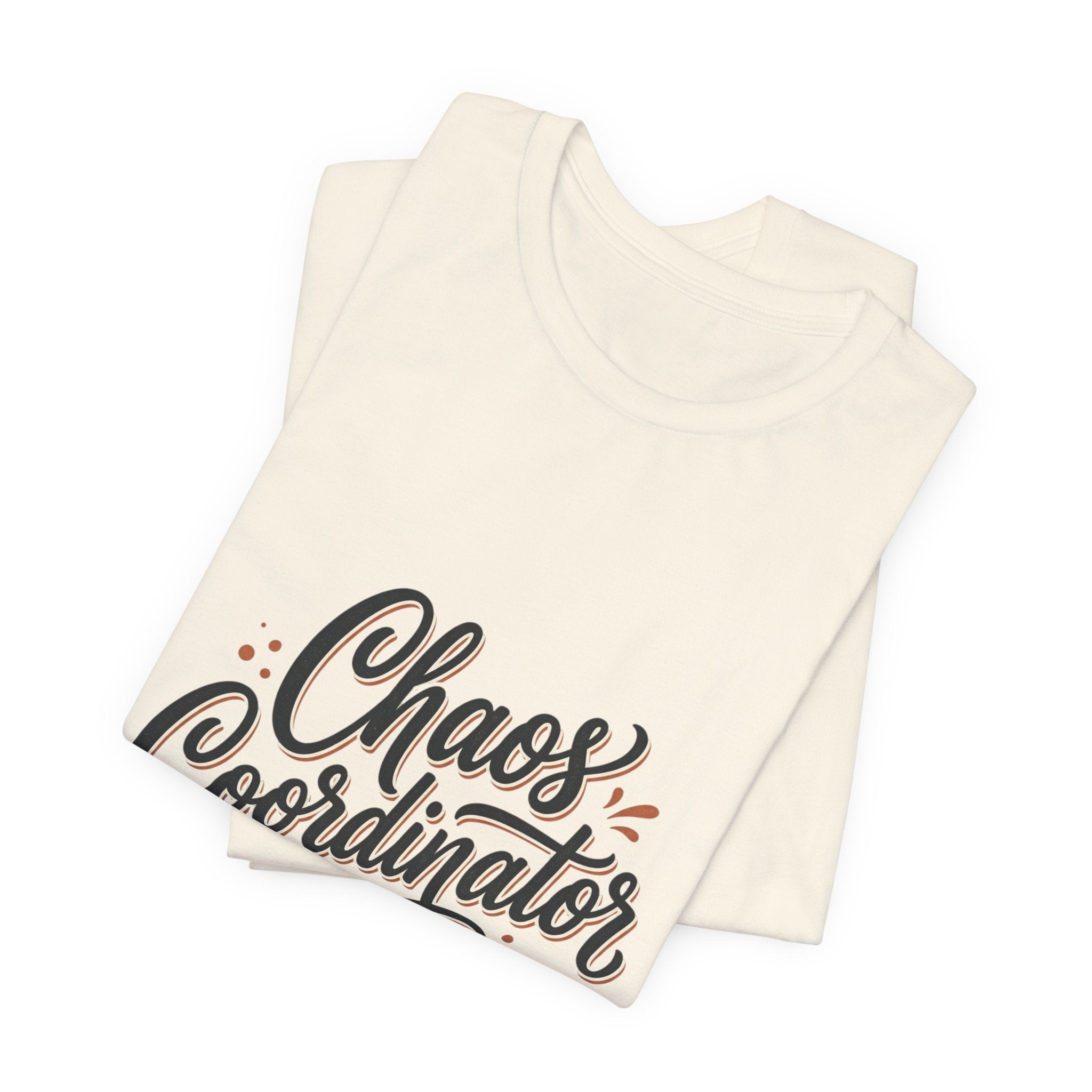 Chaos Coordinator T‑Shirt – Funny Office & Mom Crew Tee