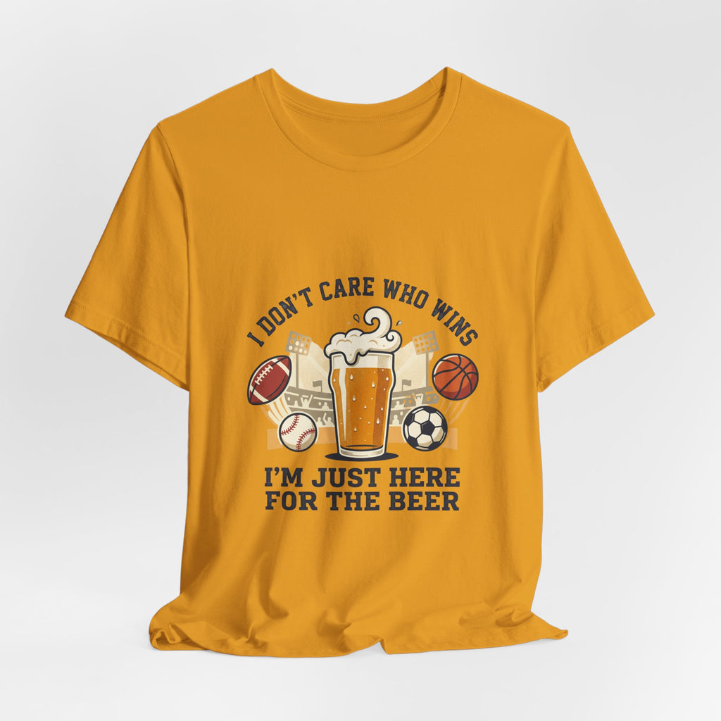I'm Just Here for the Beer T-Shirt — Funny Sports Fan Beer Tee