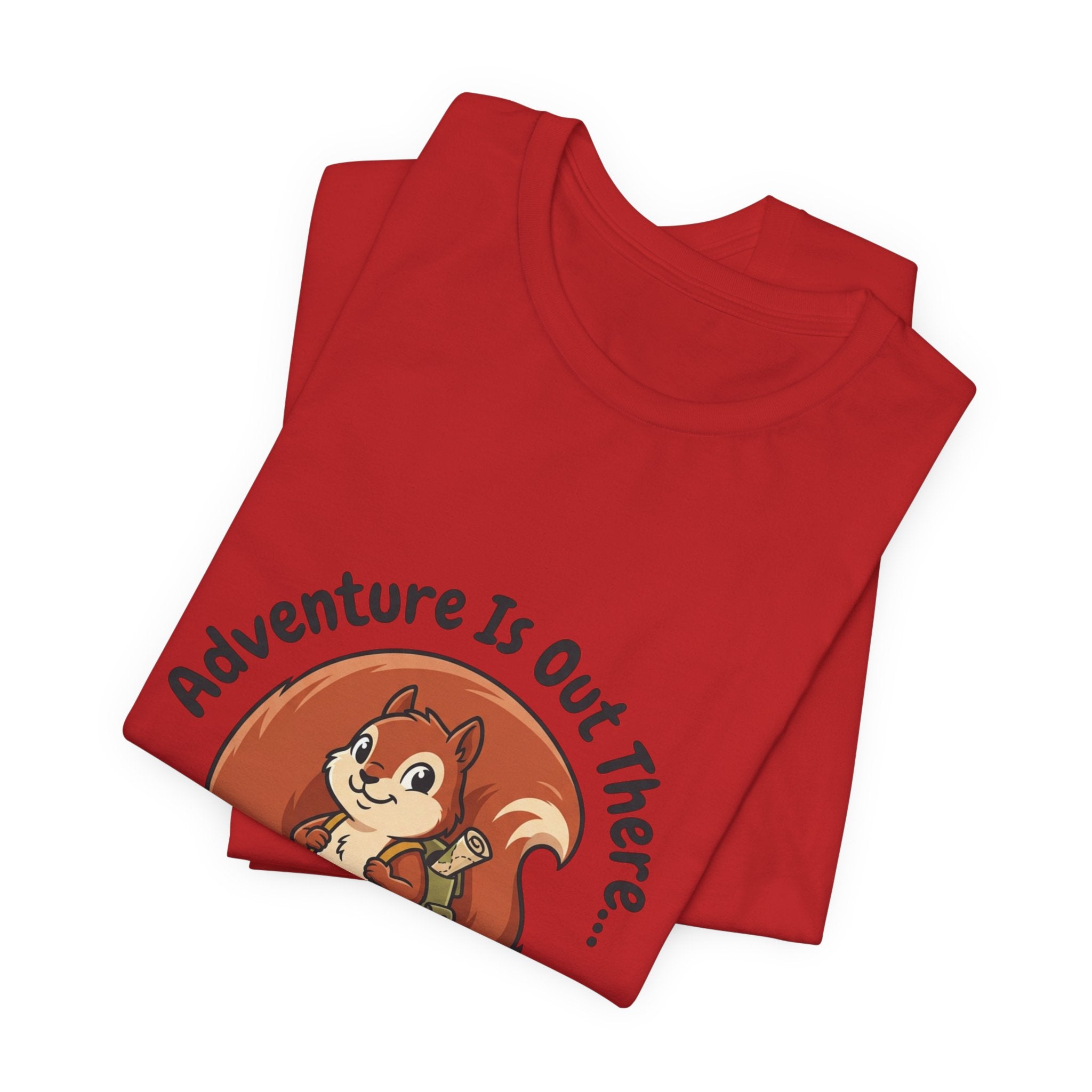 Adventure Is Out There T-Shirt — Cute Squirrel Hiker “And So Are Snacks” Graphic Tee