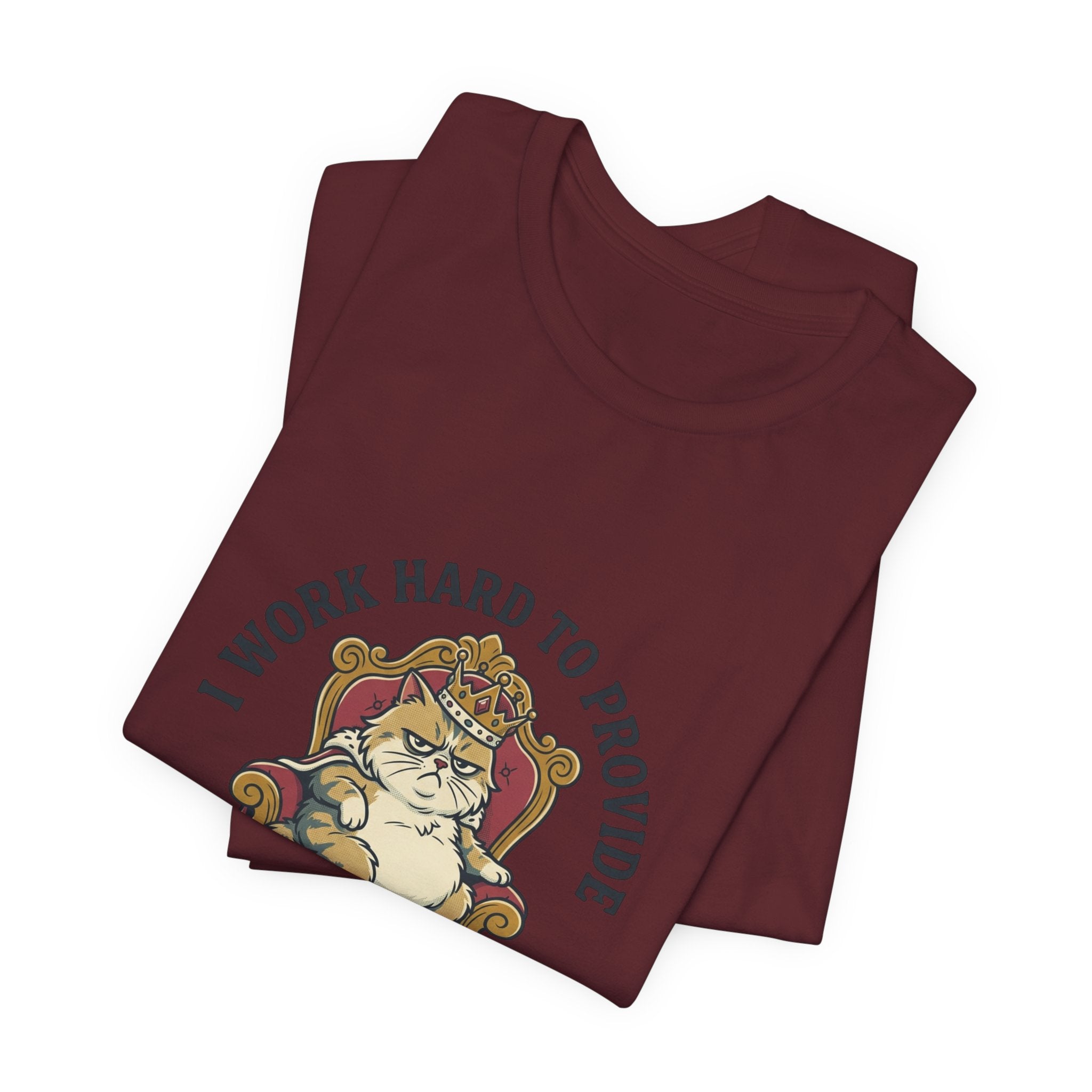 Cat Lover Tee — "I Work Hard to Provide My Cat With a Luxury Lifestyle"