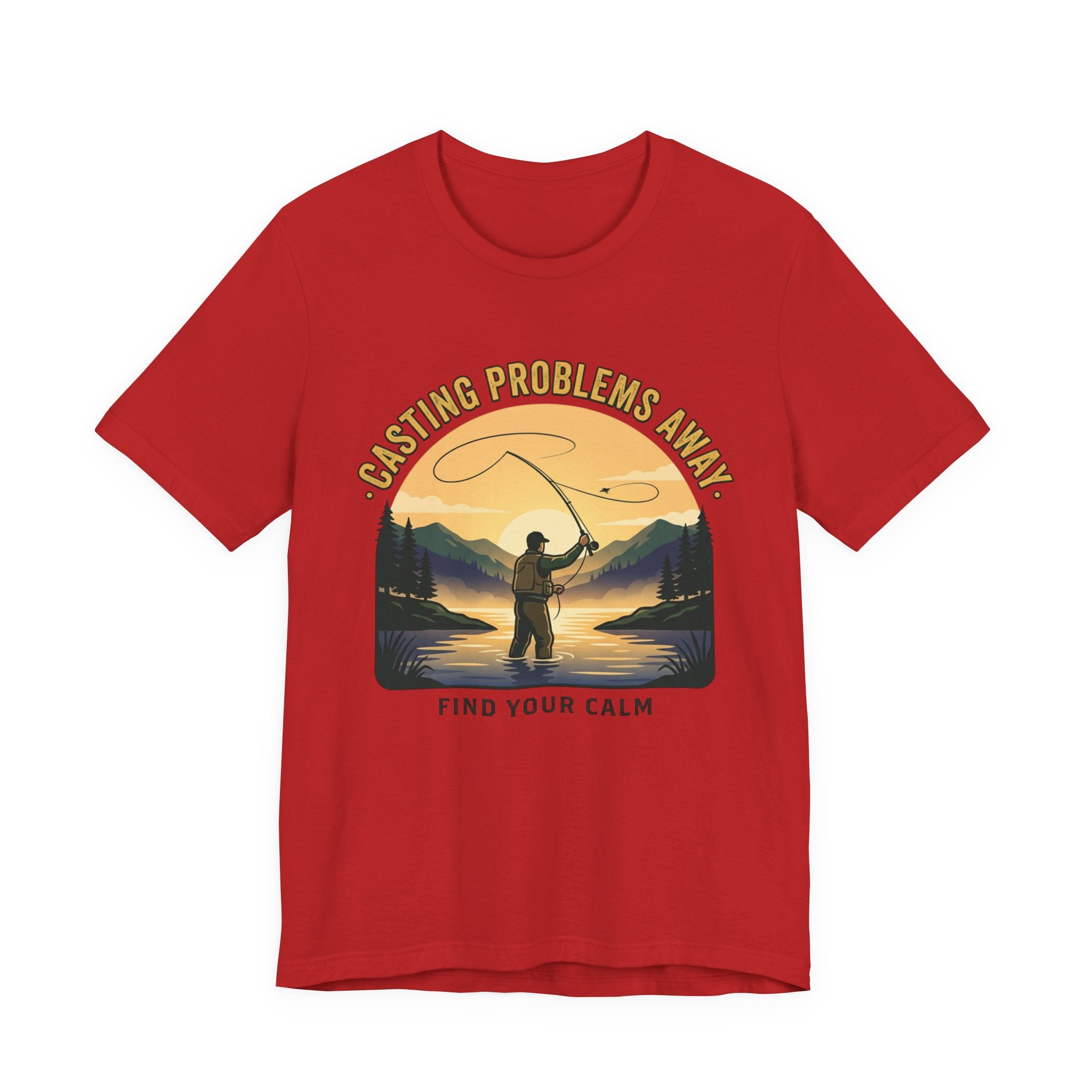 Fishing T-Shirt — "Casting Problems Away, Find Your Calm" Outdoor Angler Tee