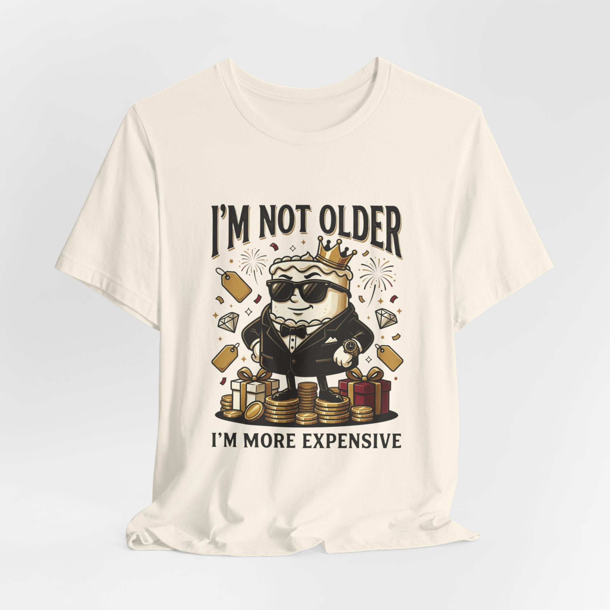 I'm Not Older I'm More Expensive T-Shirt – Funny Birthday Cat King Tee