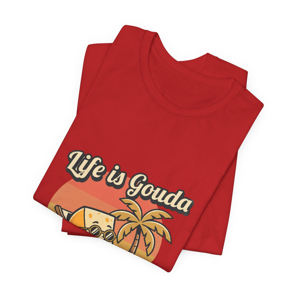 Life is Gouda Graphic Tee – Funny Cheese Vacation T-Shirt