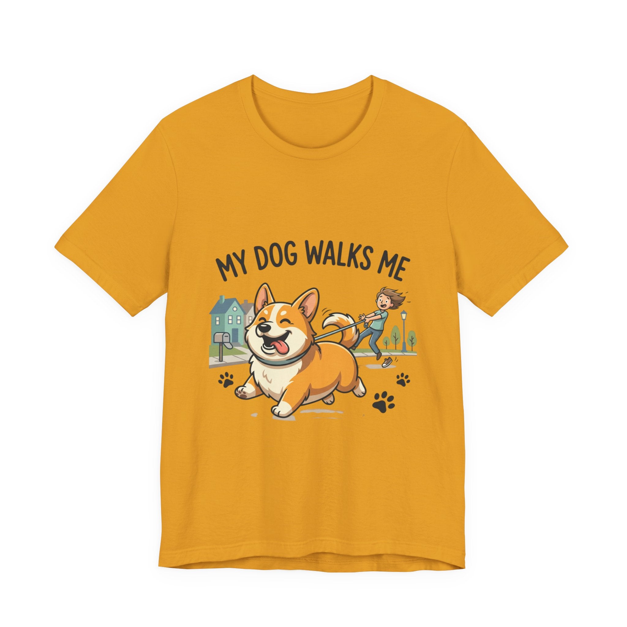 My Dog Walks Me Corgi T-Shirt — Funny Dog Lover Tee