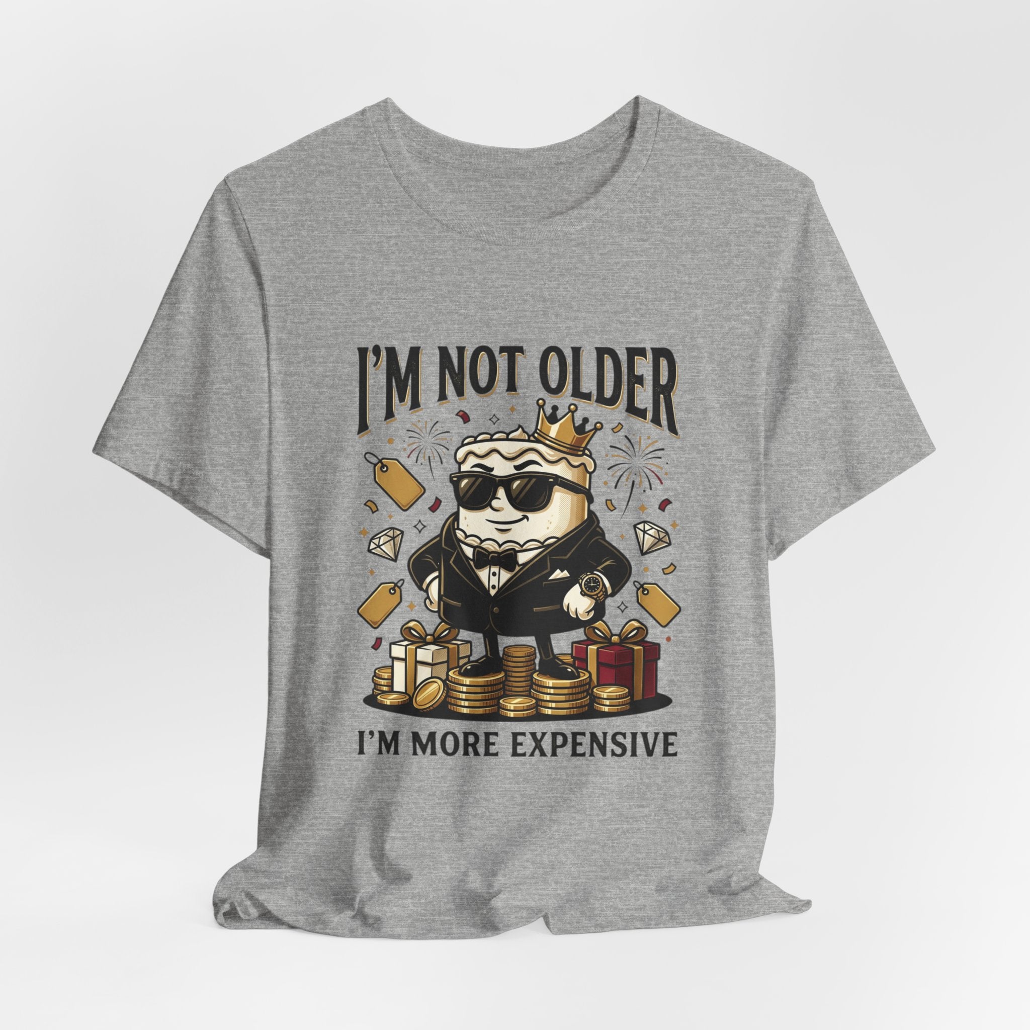 I'm Not Older I'm More Expensive T-Shirt – Funny Birthday Cat King Tee