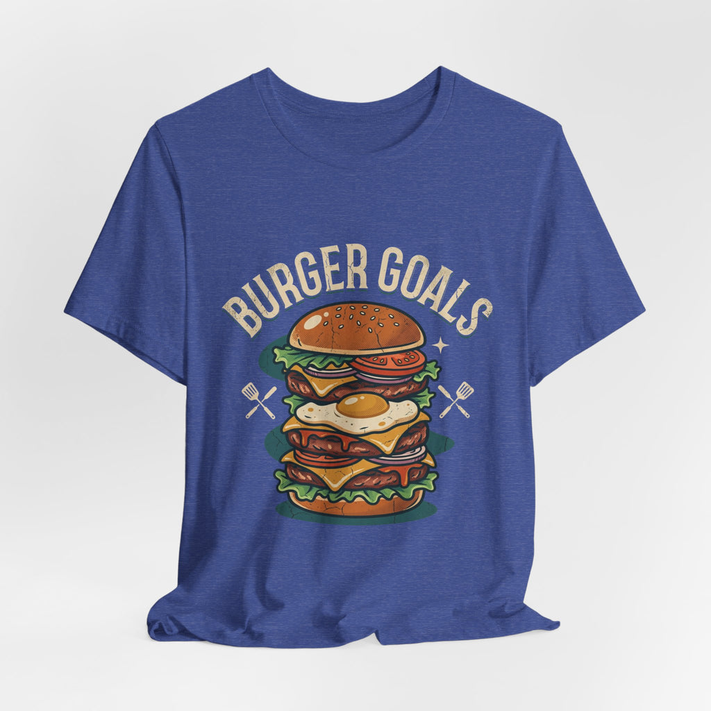 Burger Goals T-Shirt — Funny Cheeseburger Graphic Tee for Burger Lovers