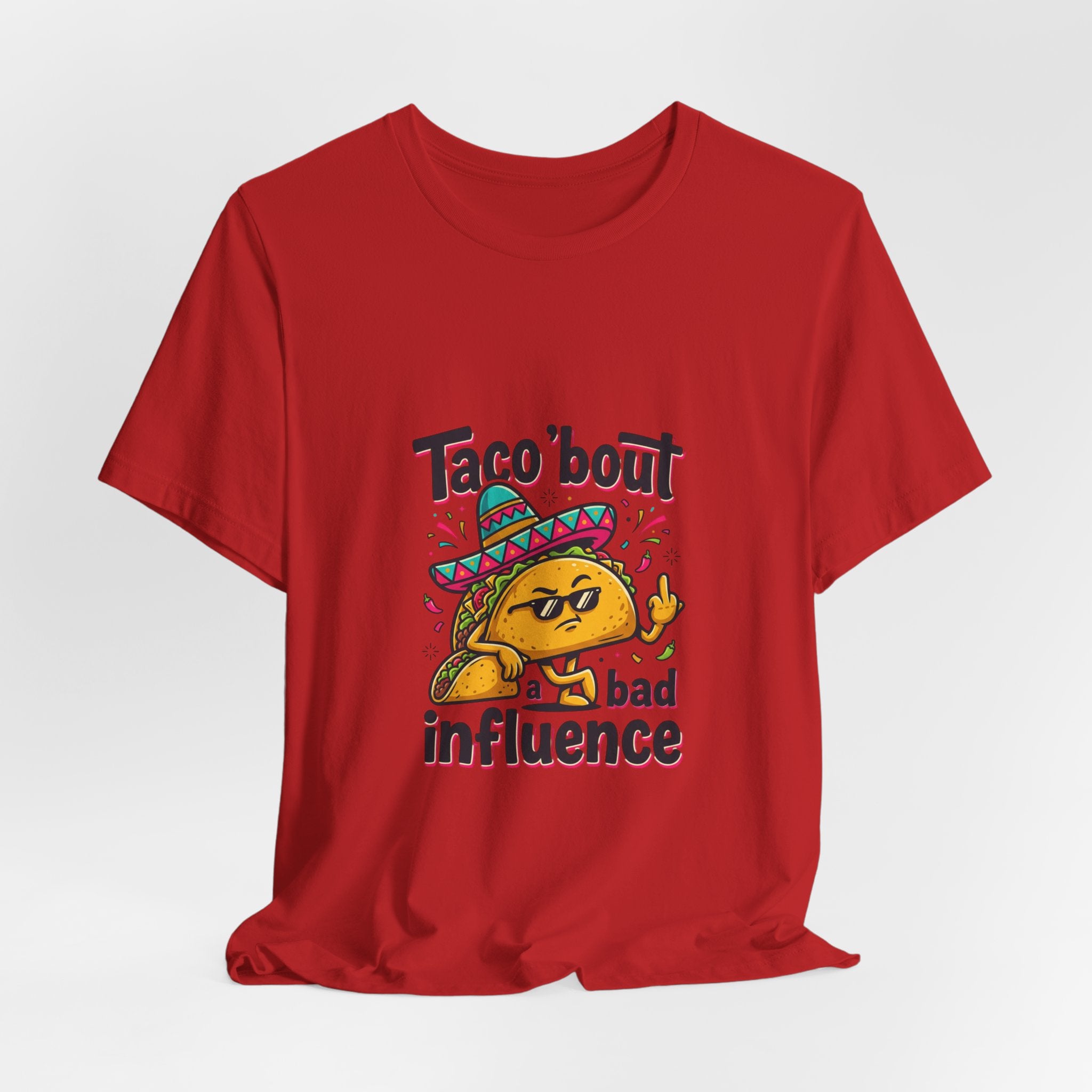 Taco 'Bout a Bad Influence Tee – Funny Taco Graphic Shirt
