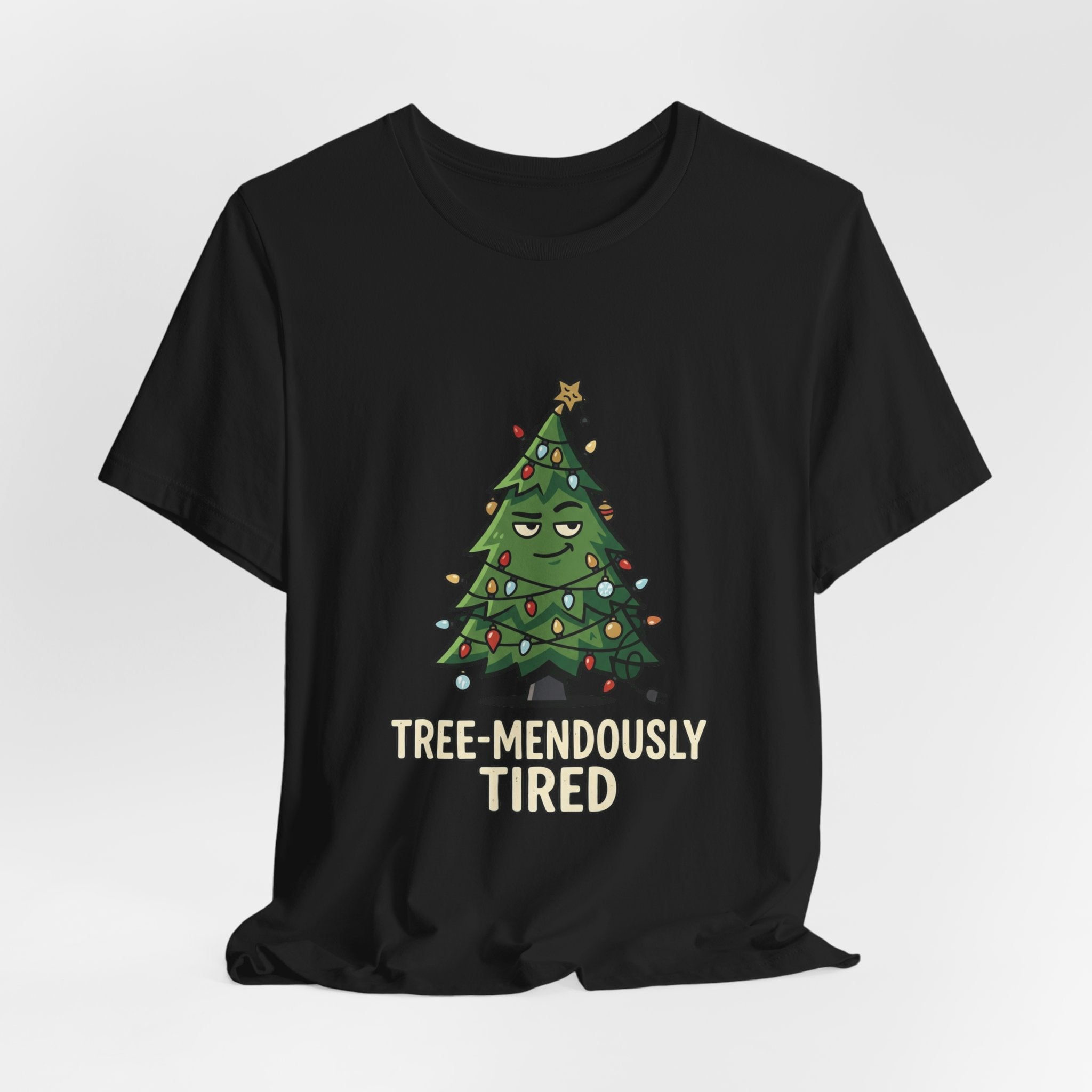 Tree-mendously Tired Christmas Tee