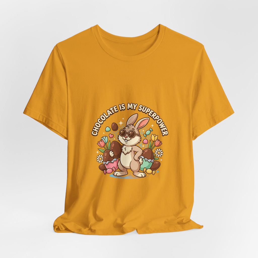 Easter Bunny Tee — "Chocolate Is My Superpower" Cute Bunny Easter T-Shirt