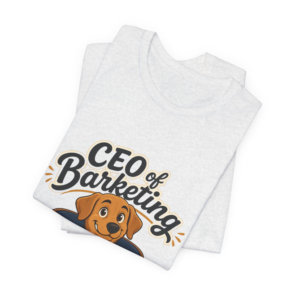 CEO of Barketing T-Shirt — Funny Dog Marketing Tee for Pet Lovers & Marketers