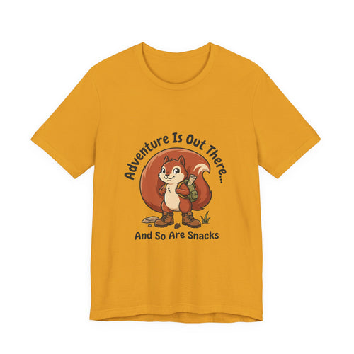 Adventure Is Out There T-Shirt — Cute Squirrel Hiker “And So Are Snacks” Graphic Tee