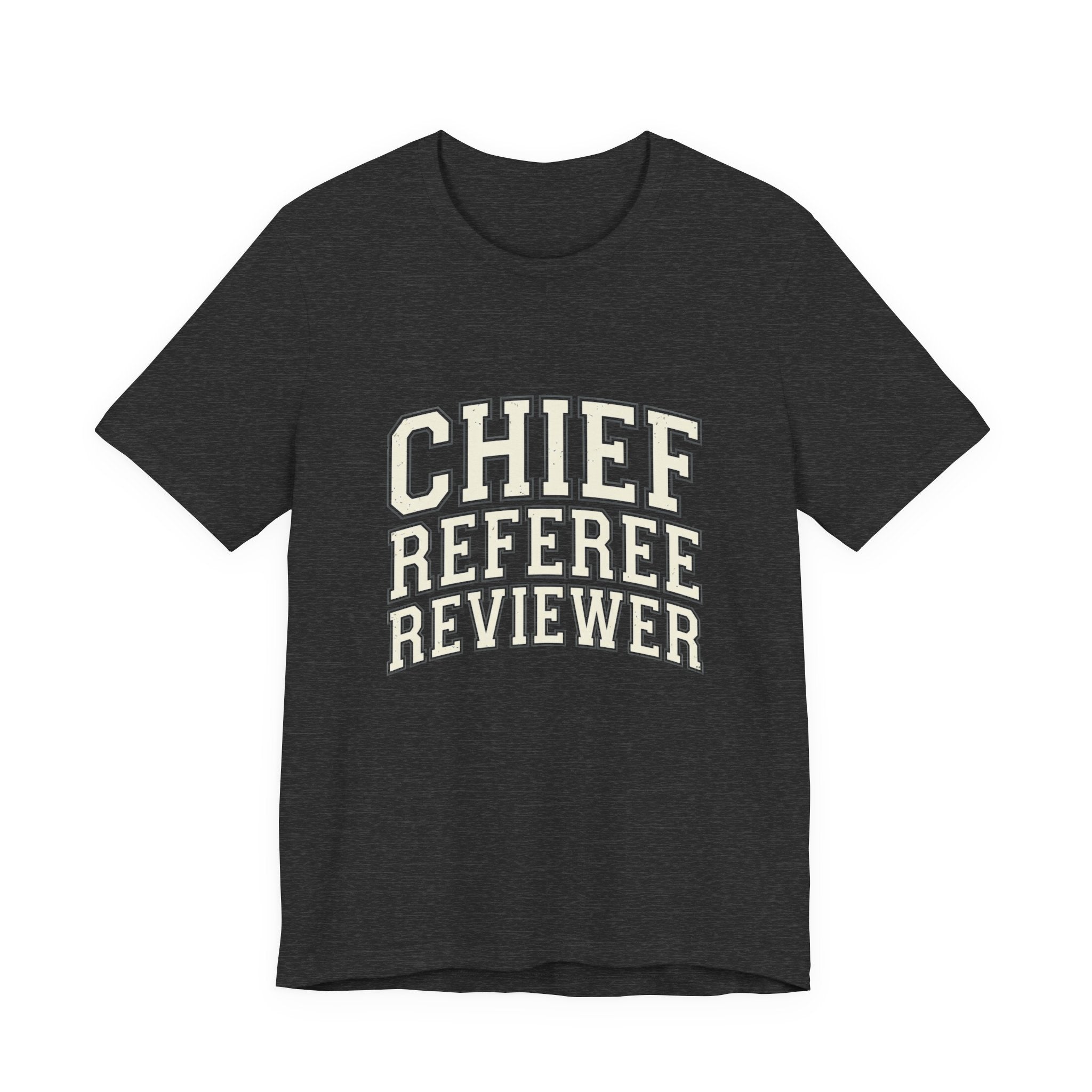 Chief Referee Reviewer T-Shirt – Funny Sports Official Tee