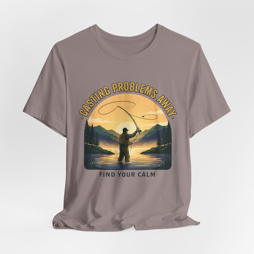 Fishing T-Shirt — "Casting Problems Away, Find Your Calm" Outdoor Angler Tee