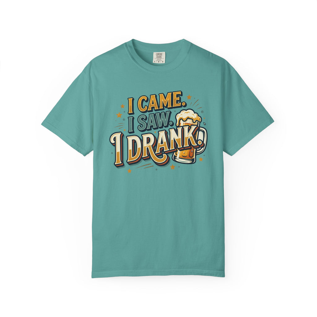 I Came I Saw I Drank Beer T-Shirt — Funny Drinking Graphic Tee for Parties & St. Patrick’s Day