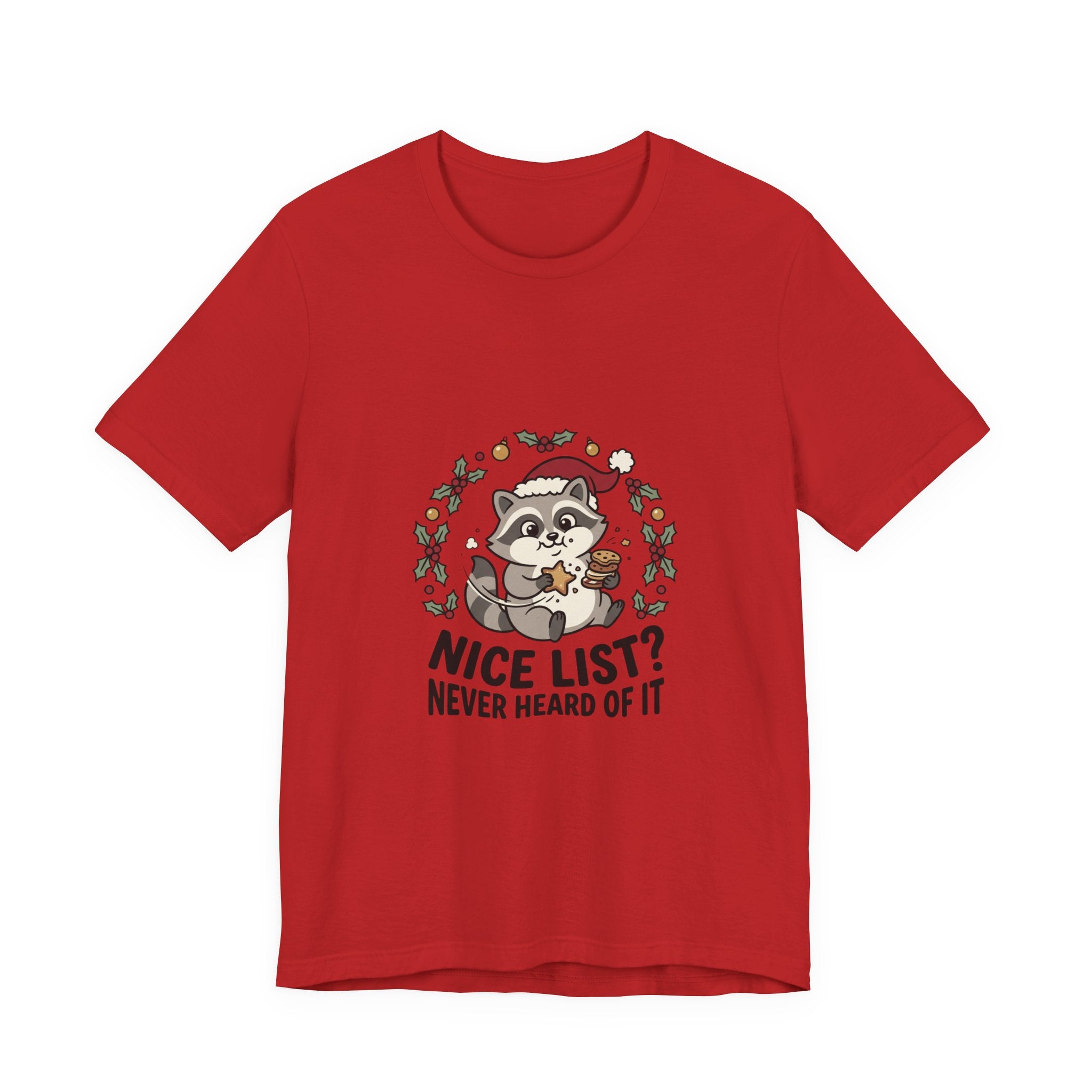 Nice List? Never Heard Of It Raccoon Christmas Tee