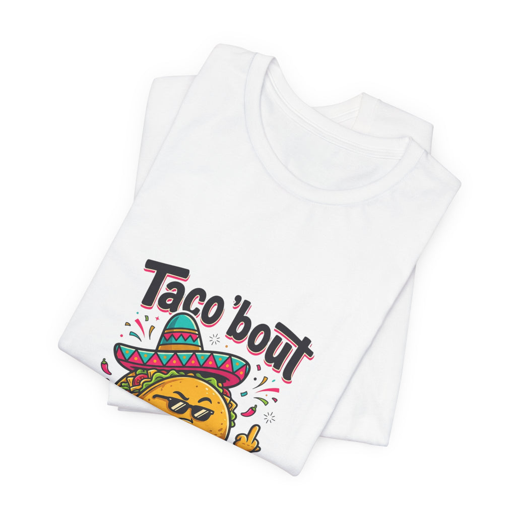 Taco 'Bout a Bad Influence Tee – Funny Taco Graphic Shirt
