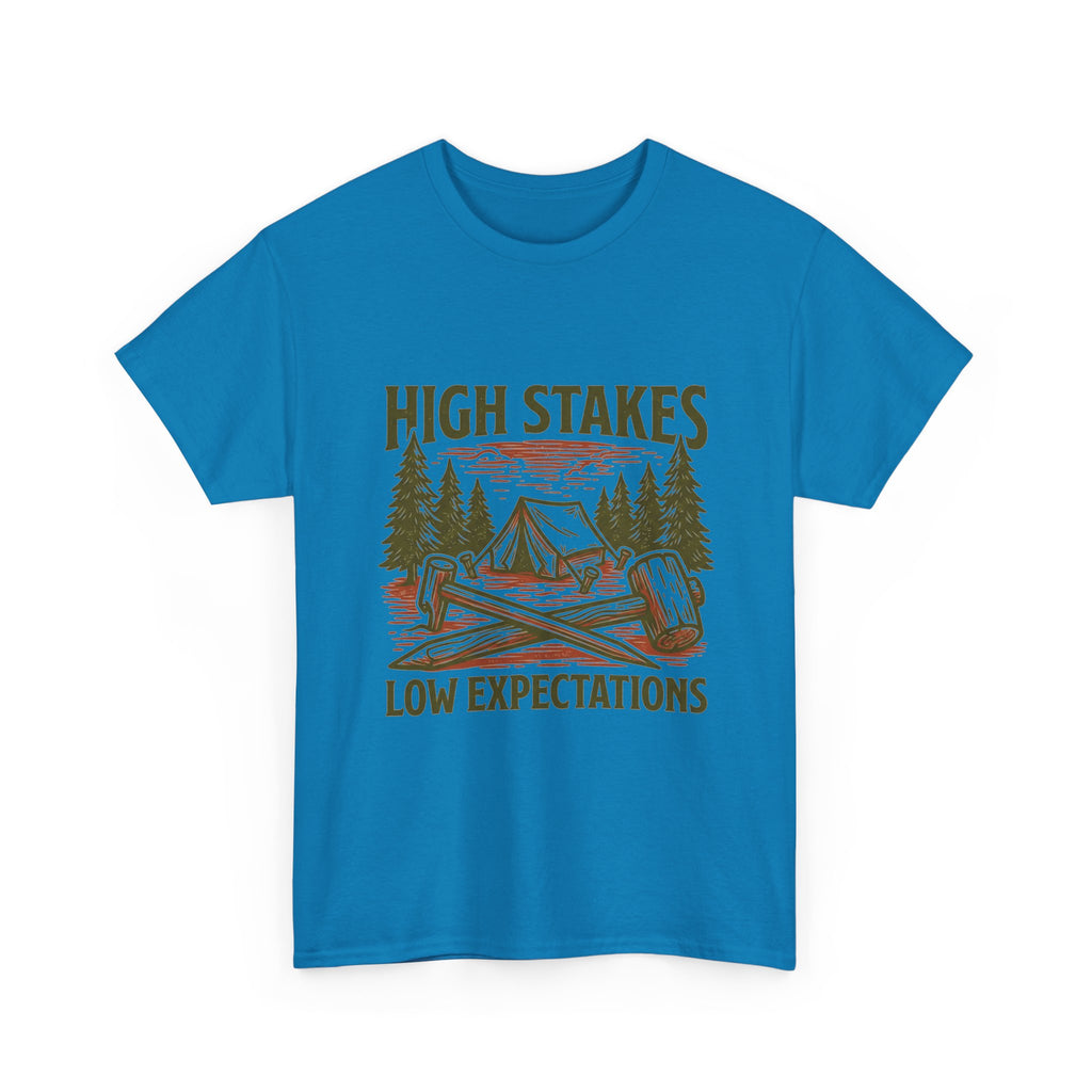 High Stakes, Low Expectations Camping T-Shirt