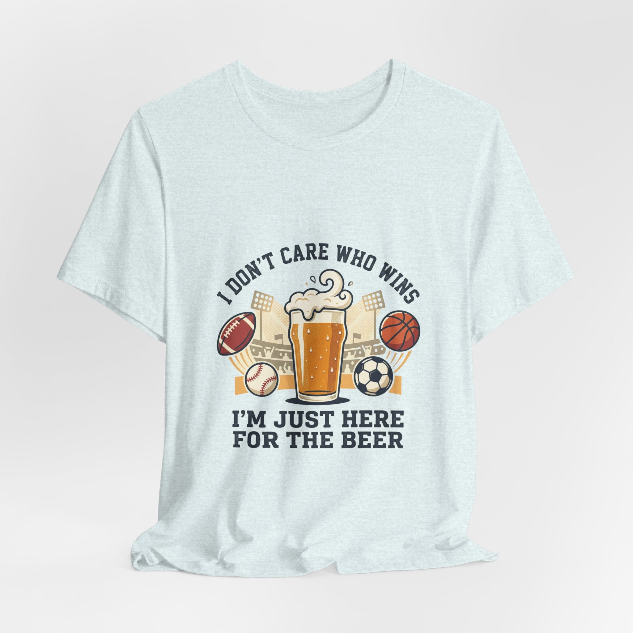I'm Just Here for the Beer T-Shirt — Funny Sports Fan Beer Tee